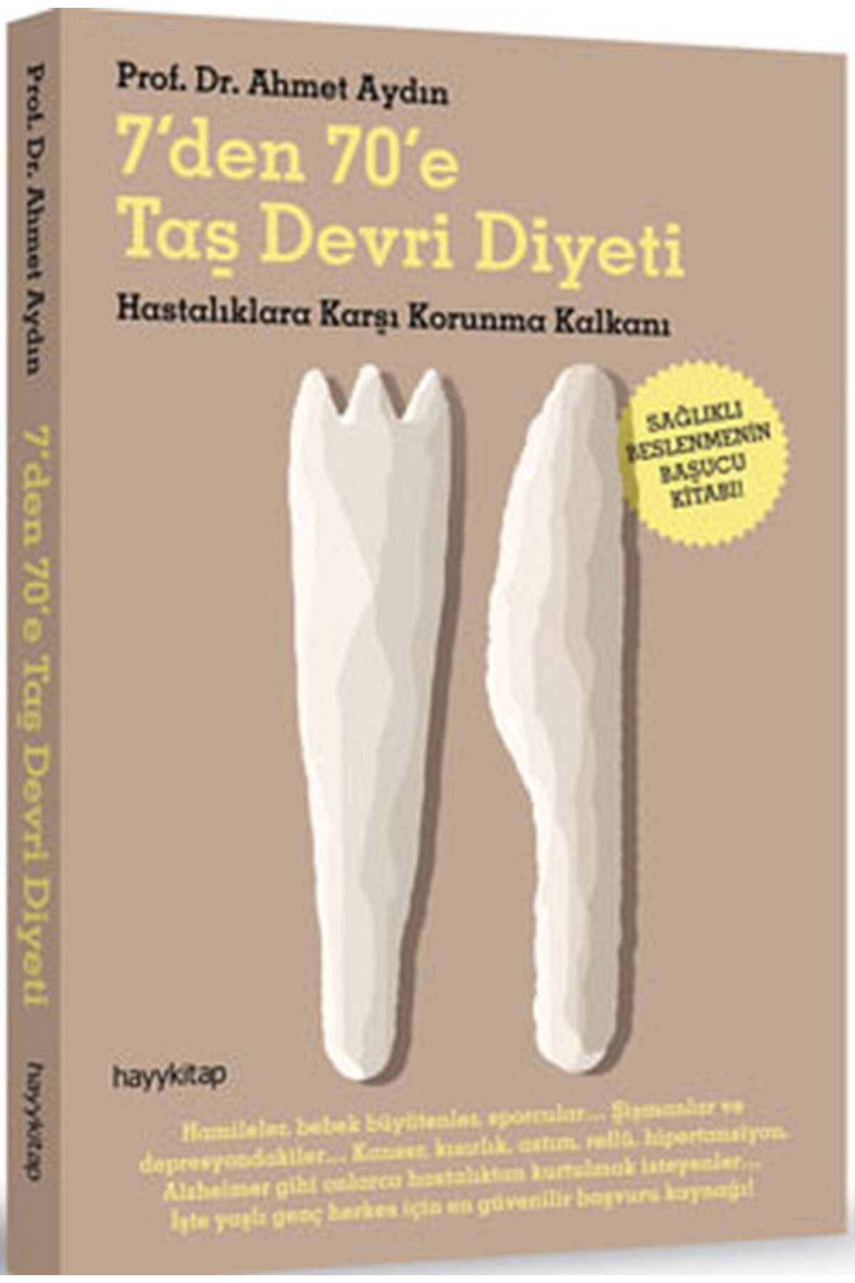 hayykitap 7'den 70'e Taş Devri Diyeti Hastalıklara Karşı Korunma Kalkanı