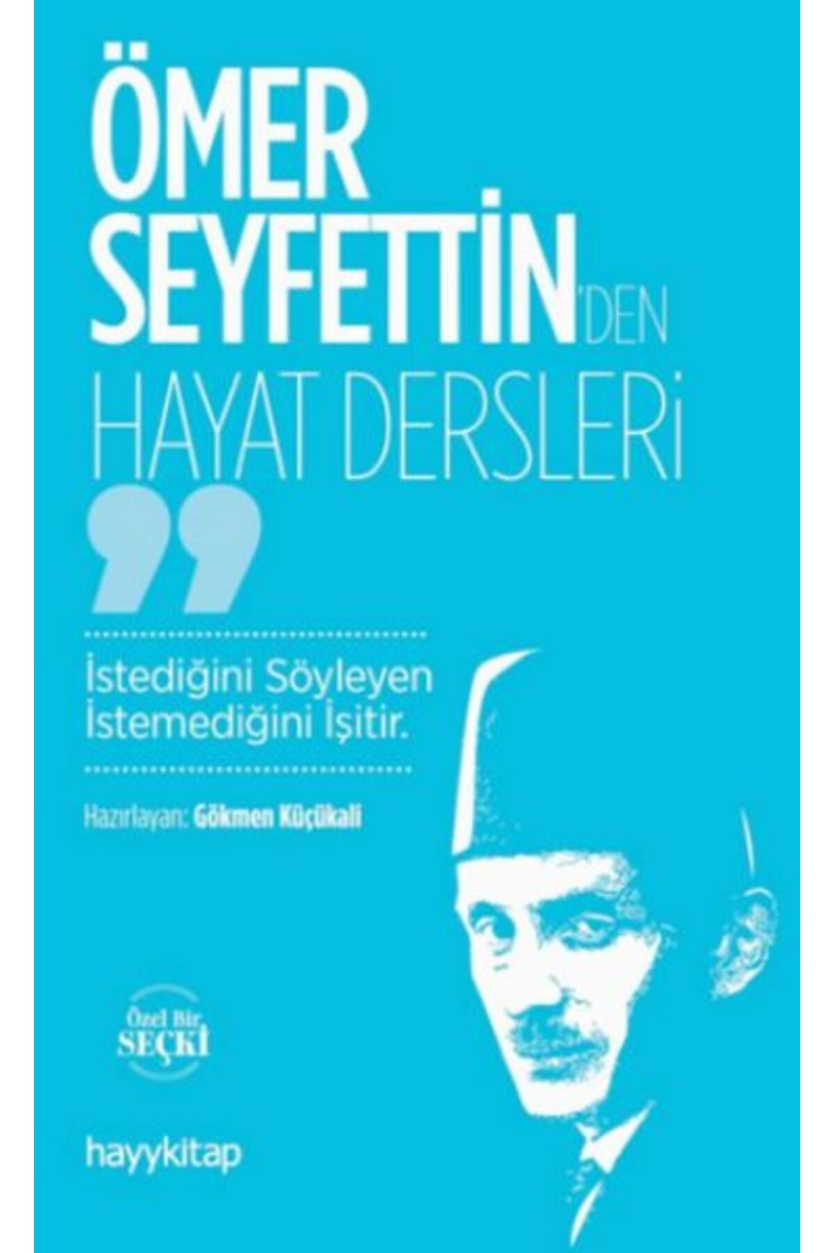 hayykitap Ömer Seyfettin’den Hayat Dersleri