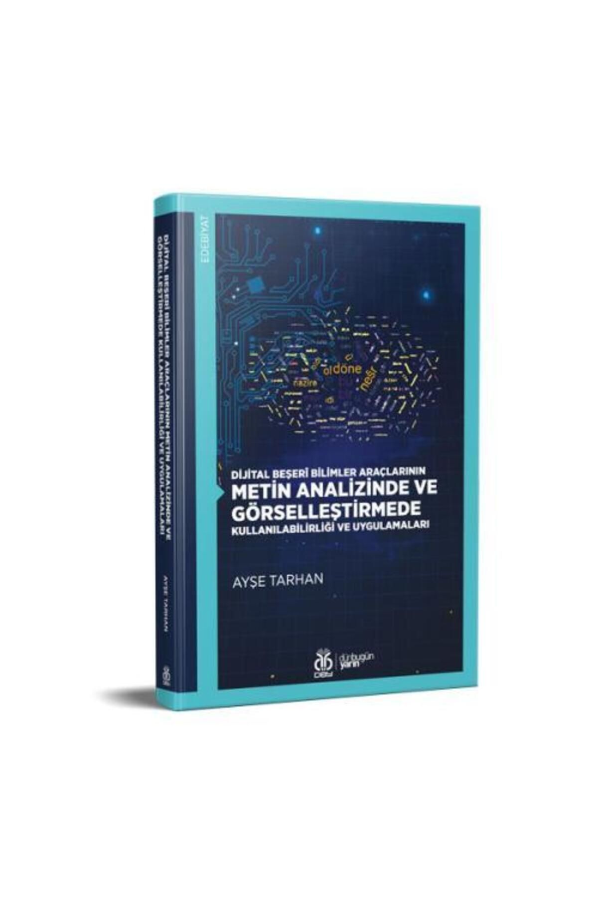 Dby Yayınları Dijital Beşerî Bilimler Araçlarının Metin Analizinde ve Görselleştirmede