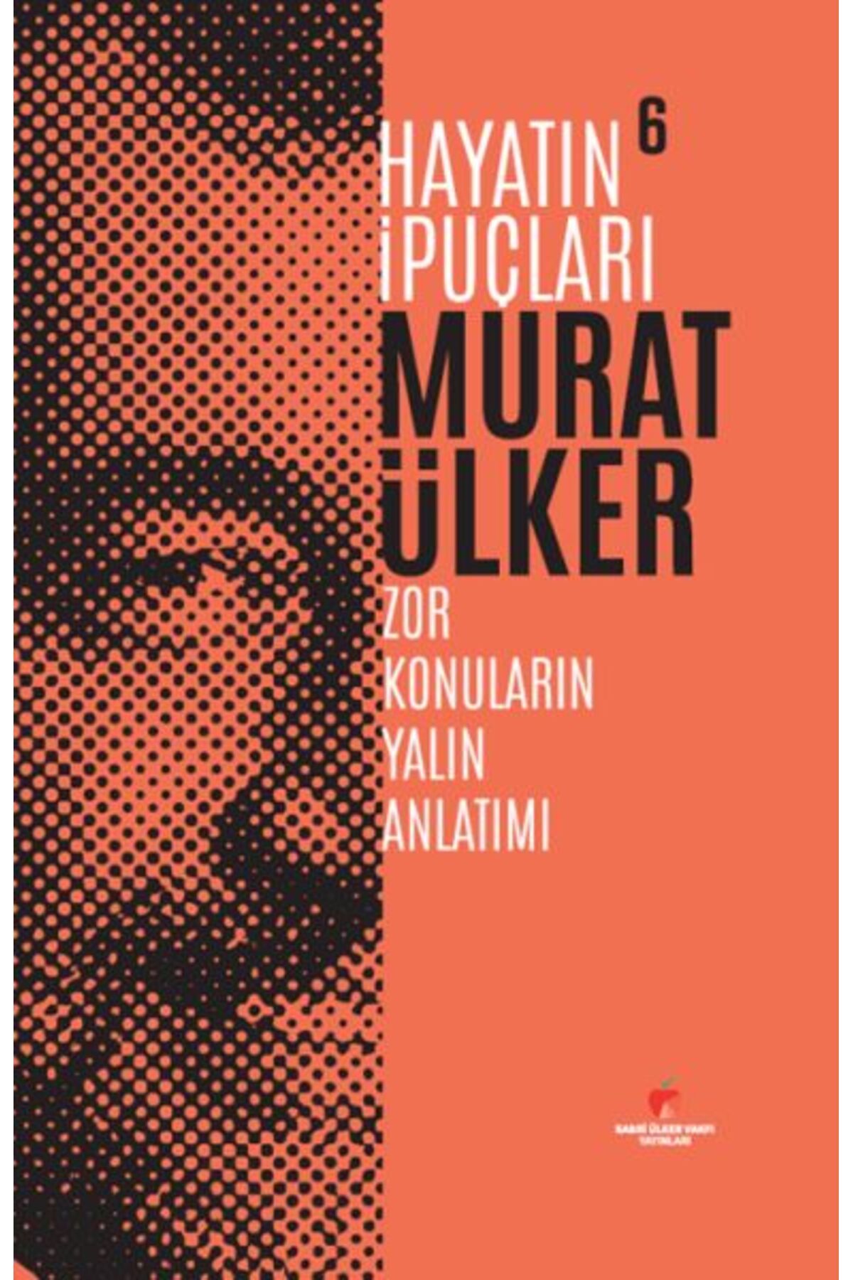 Sabri Ülker Vakfı Yayınları Hayatın İpuçları 6