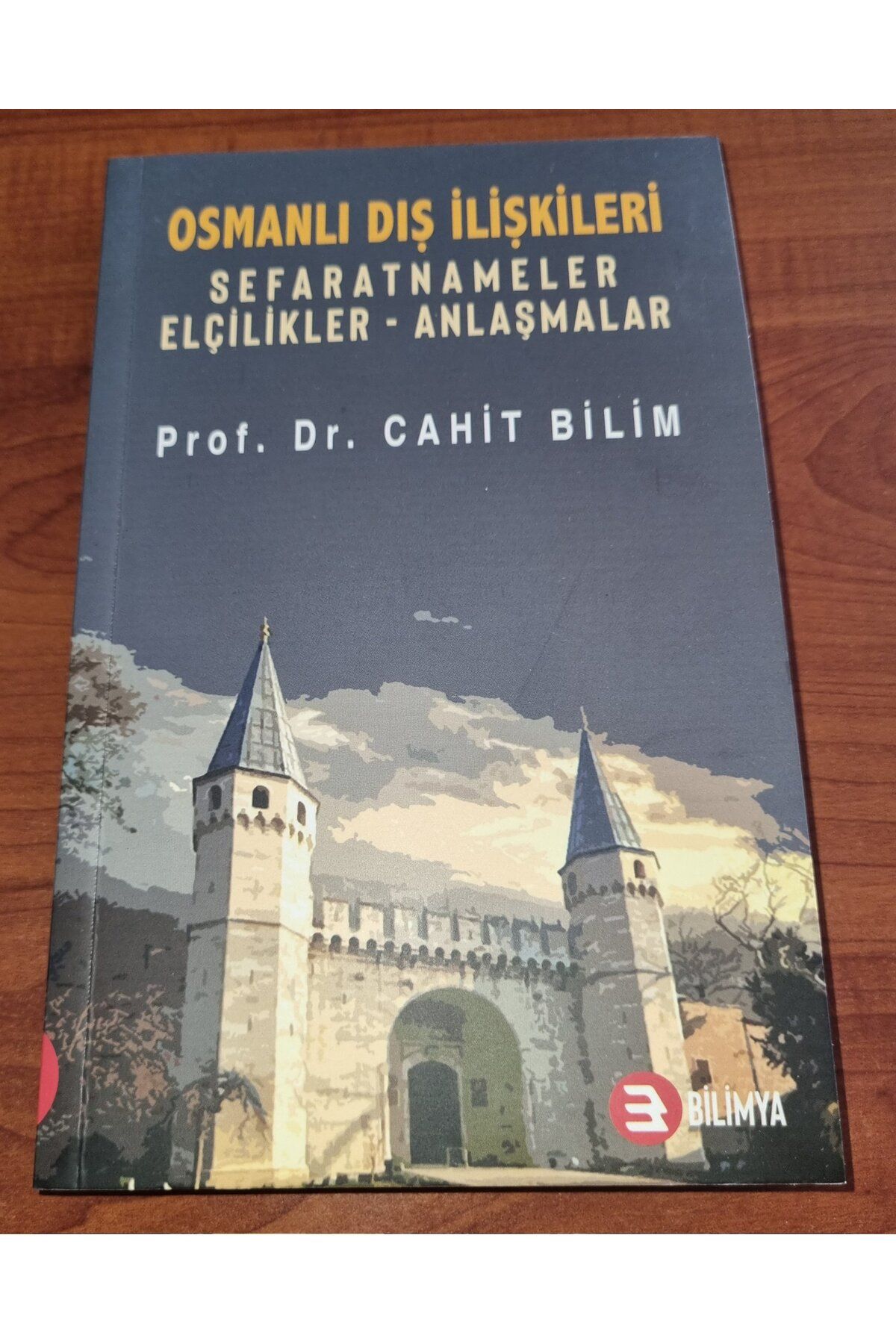 Bilimya Yayınevi Osmanlı Dış İlişkileri - Sefaratnameler, Elçilikler, Anlaşmalar