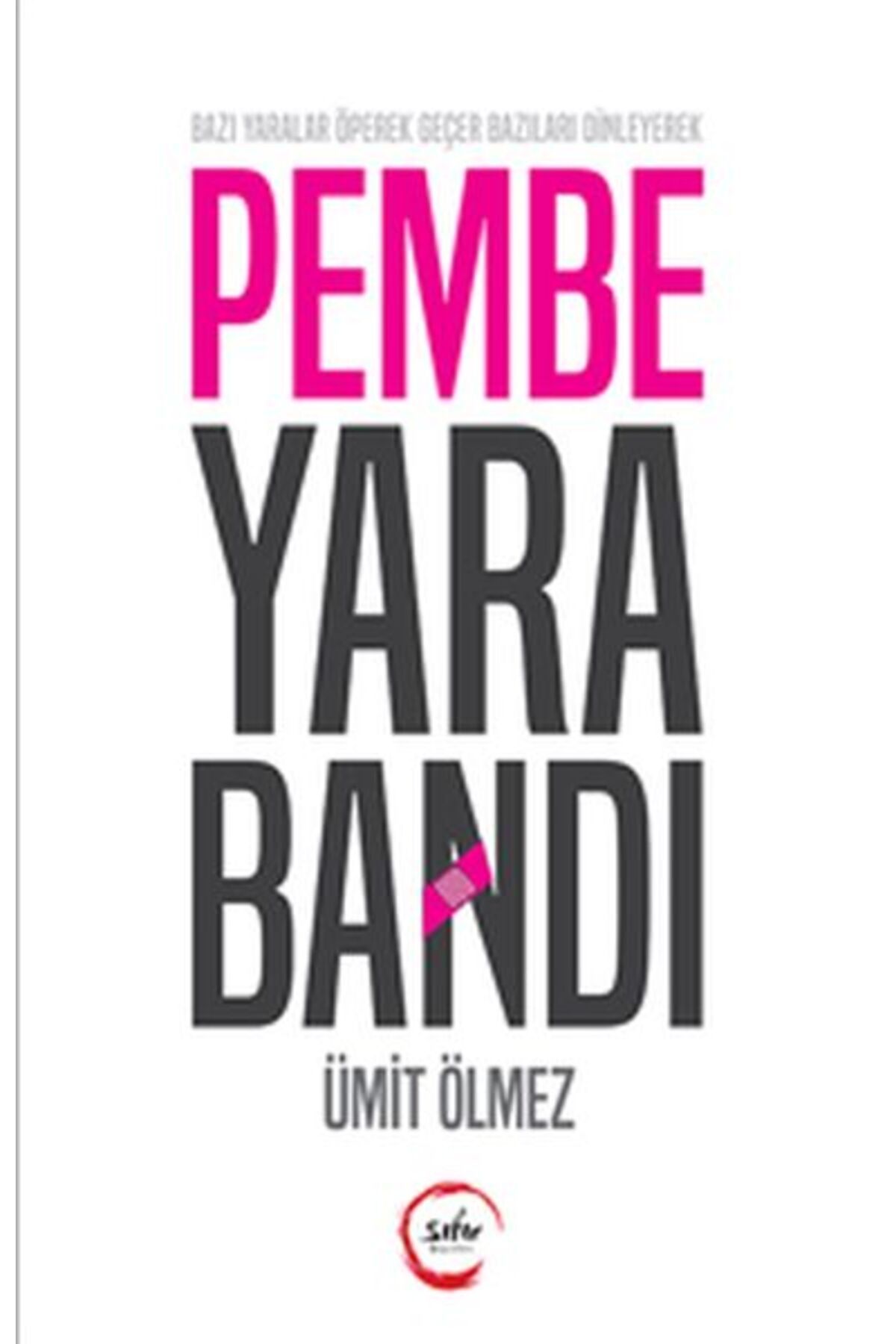 Sıfır 6 Yayınevi Pembe Yara Bandı