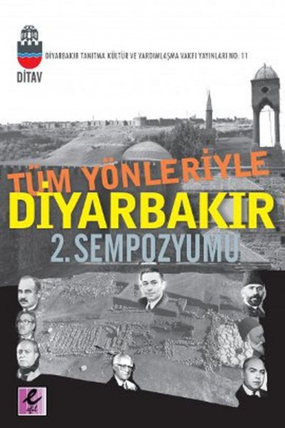 Efil Yayınevi Tüm Yönleriyle Diyarbakır 2. Sempozyumu
