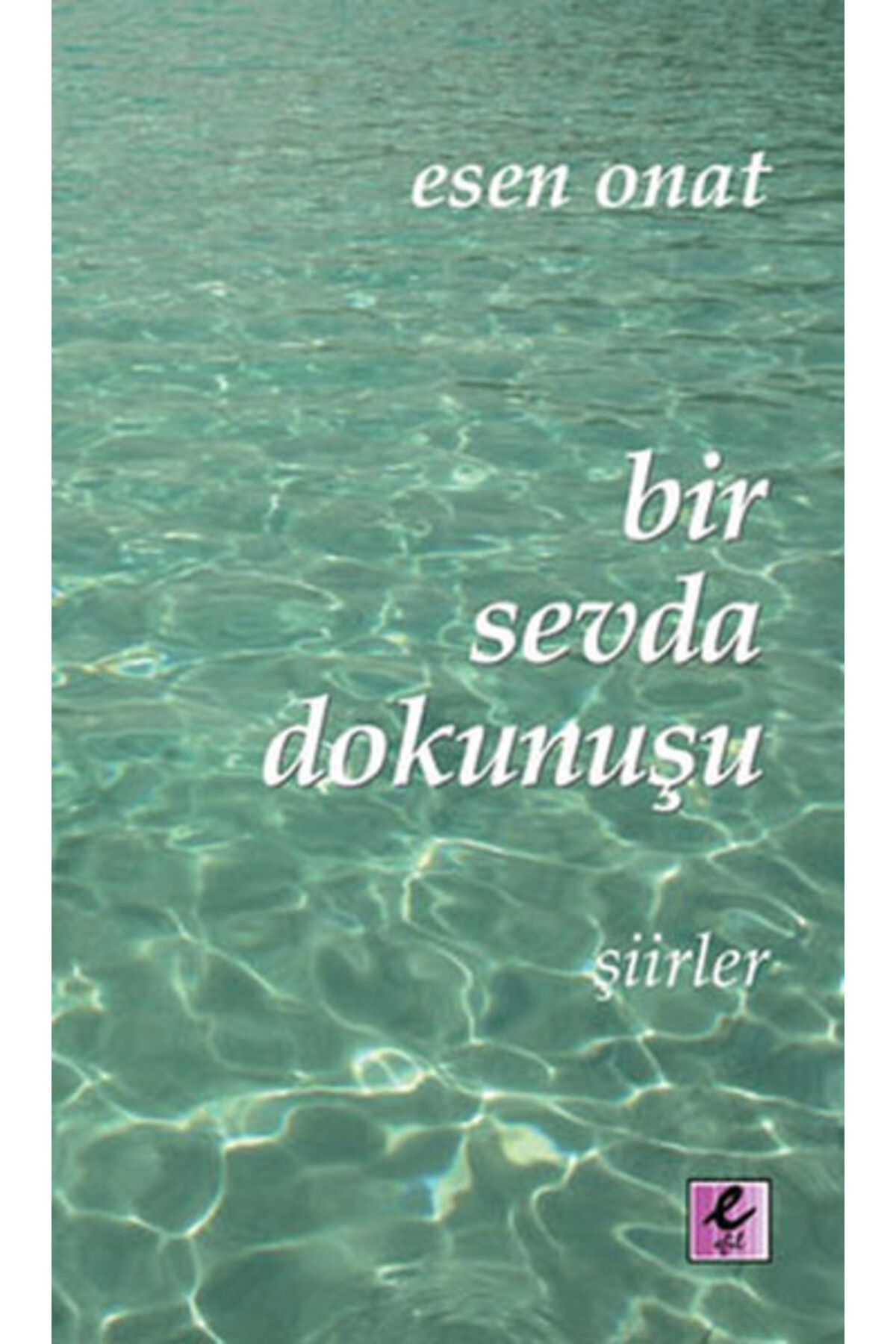 Efil Yayınevi Bir Sevda Dokunuşu