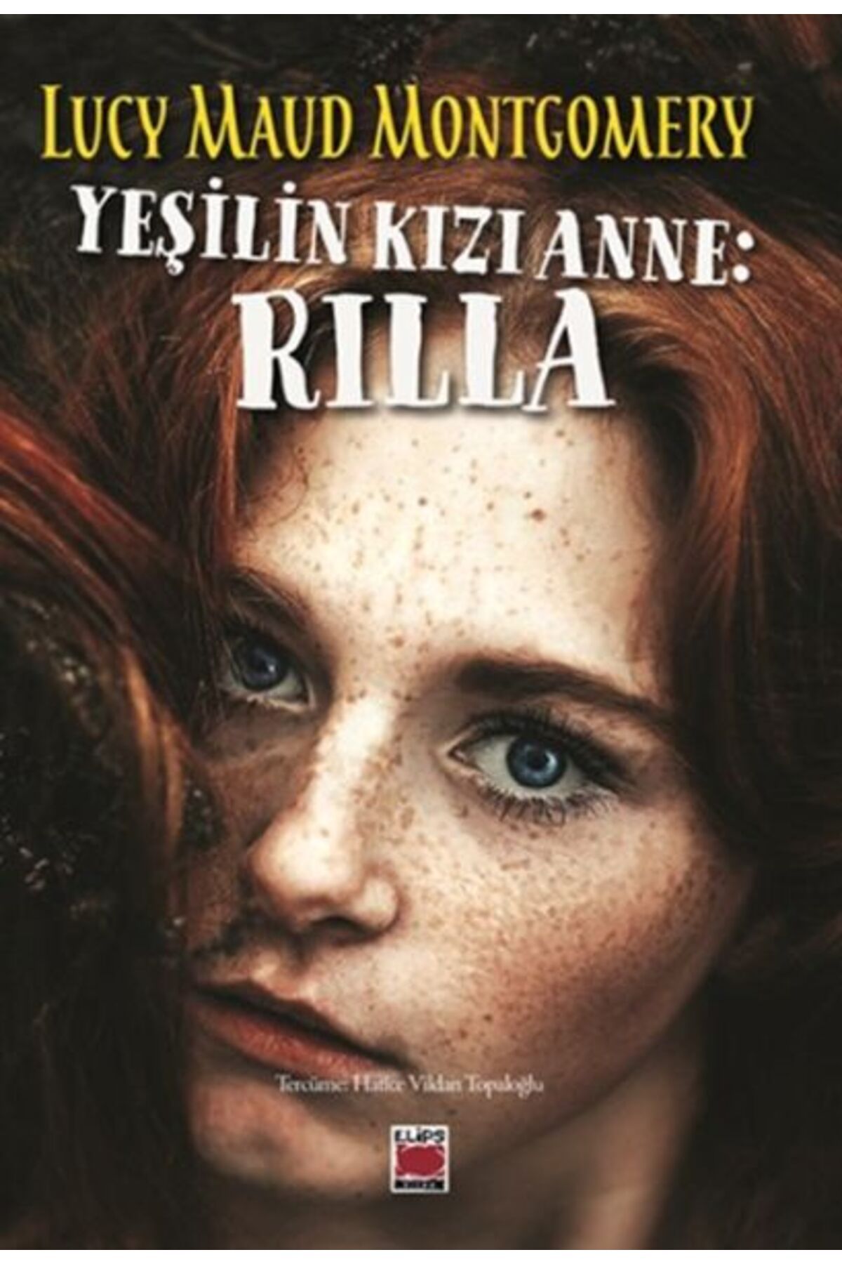 Elips Kitap Yeşilin Kızı Anne: Rilla