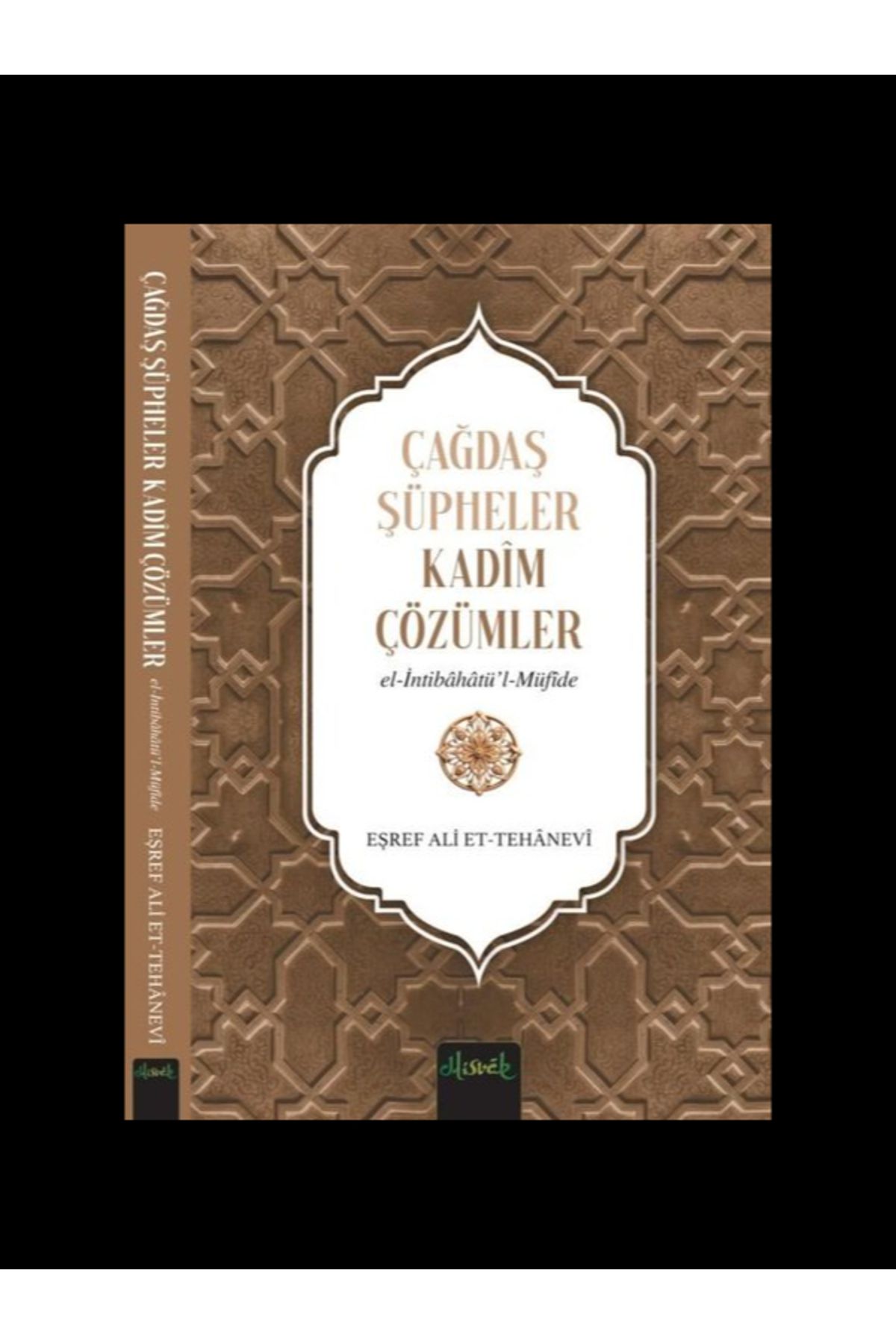 Misvak Neşriyat Yayınevi Çağdaş Şüpheler, Kadim Çözümler (İntibahatü’l Müfide Tercümesi)
