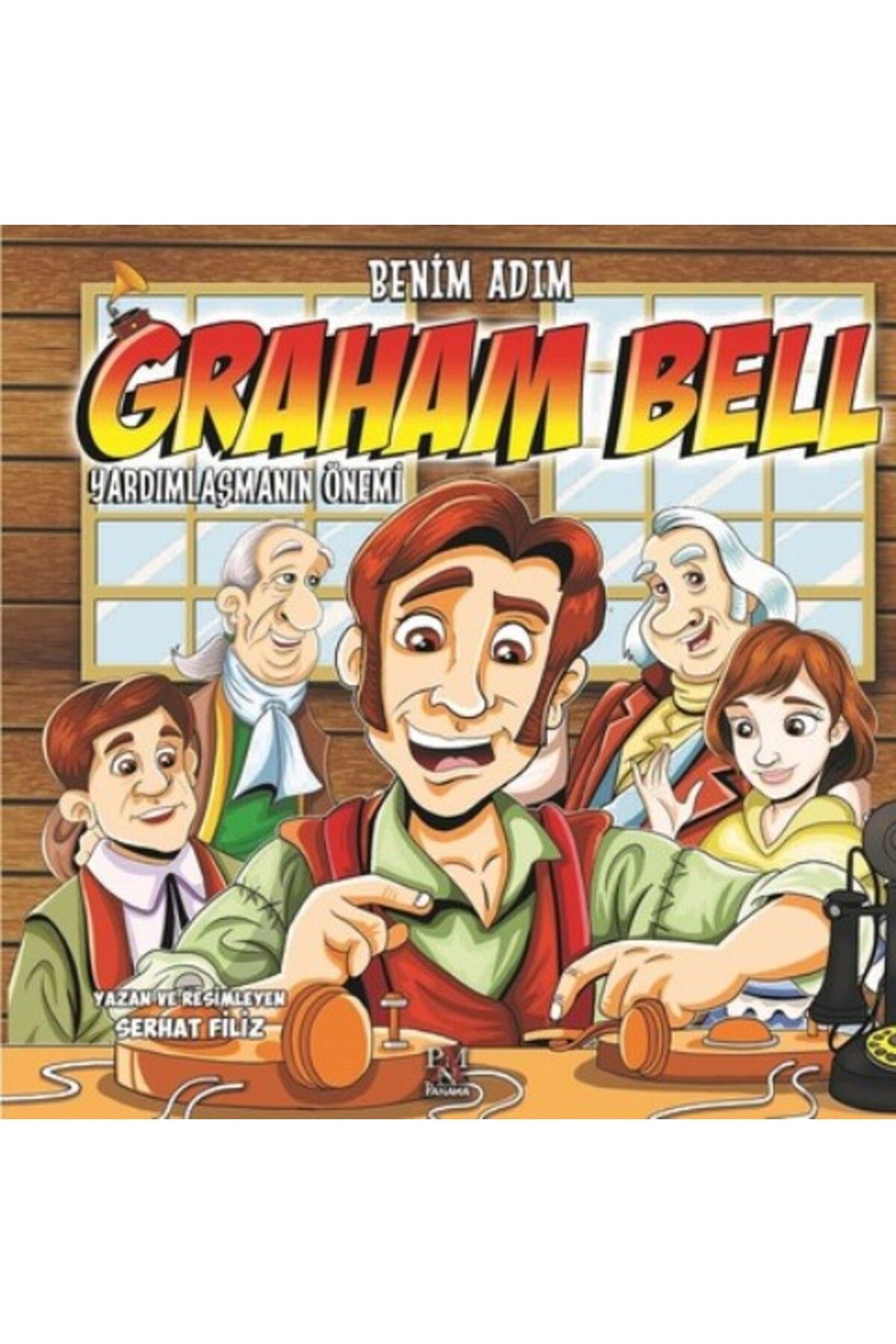 Panama Yayıncılık Benim Adım Graham Bell : Yardımlaşmanın Önemi