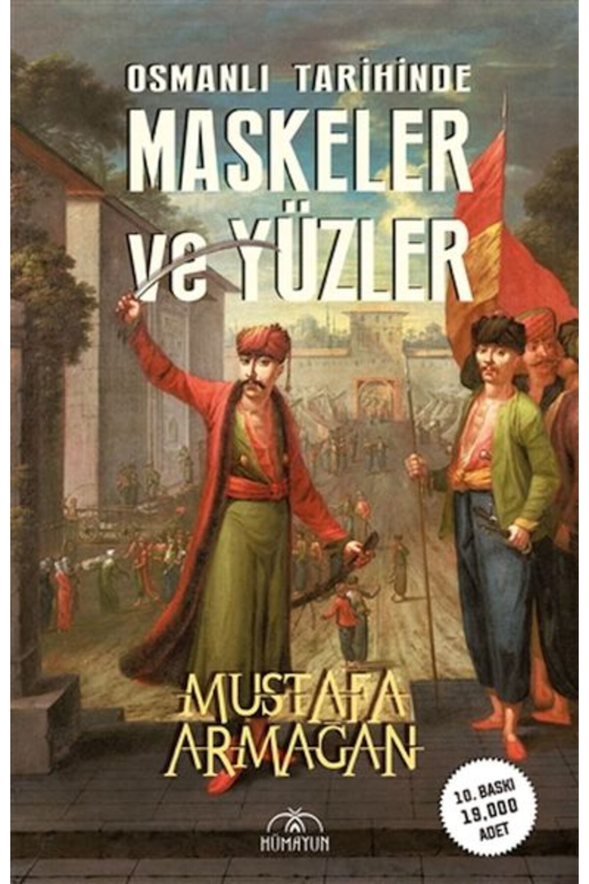 Hümayun Yayınları Osmanlı Tarihinde Maskeler ve Yüzler