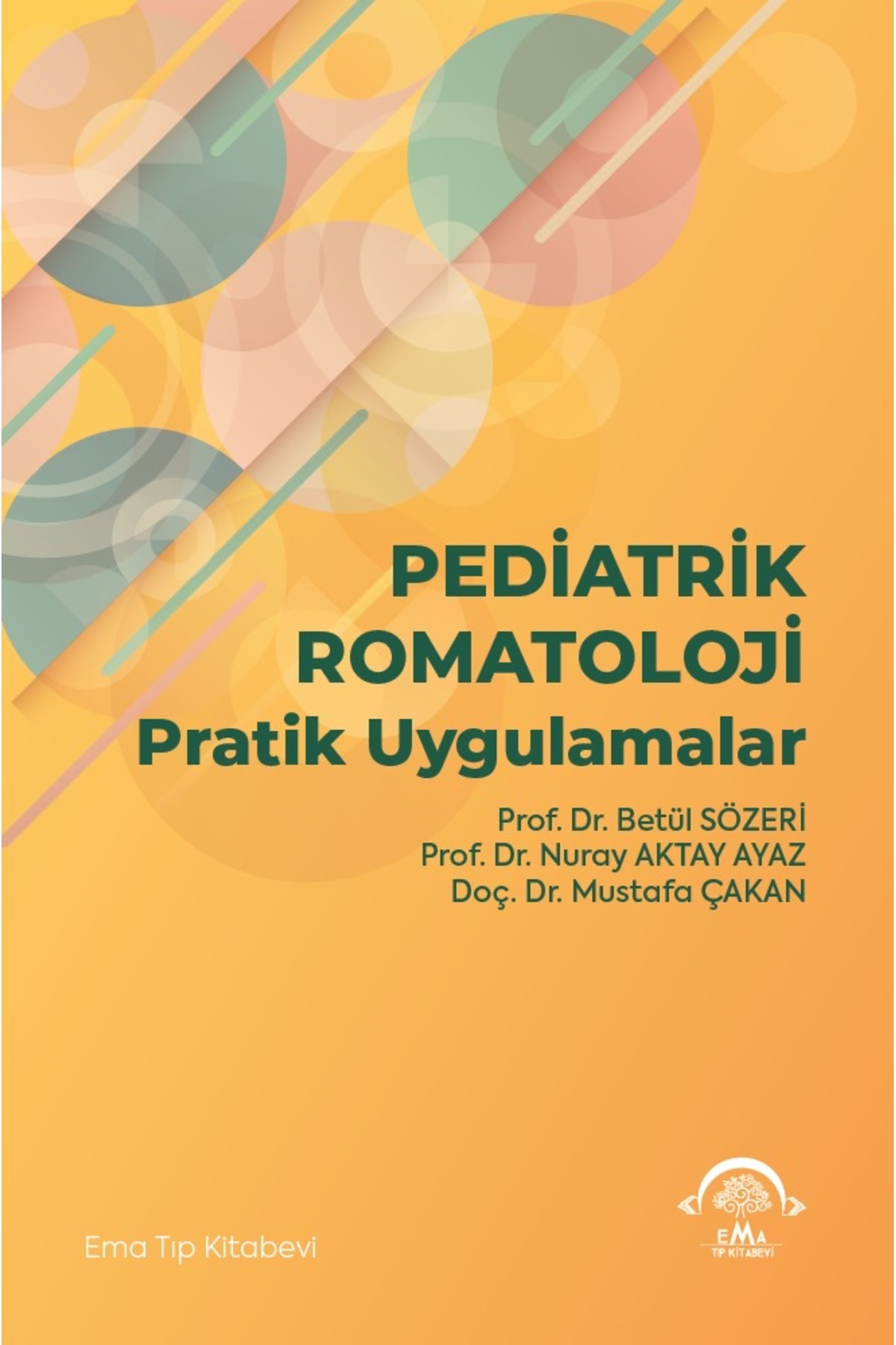 Ema Tıp Kitabevi Pediatrik Romatoloji - Pratik Uygulamalar