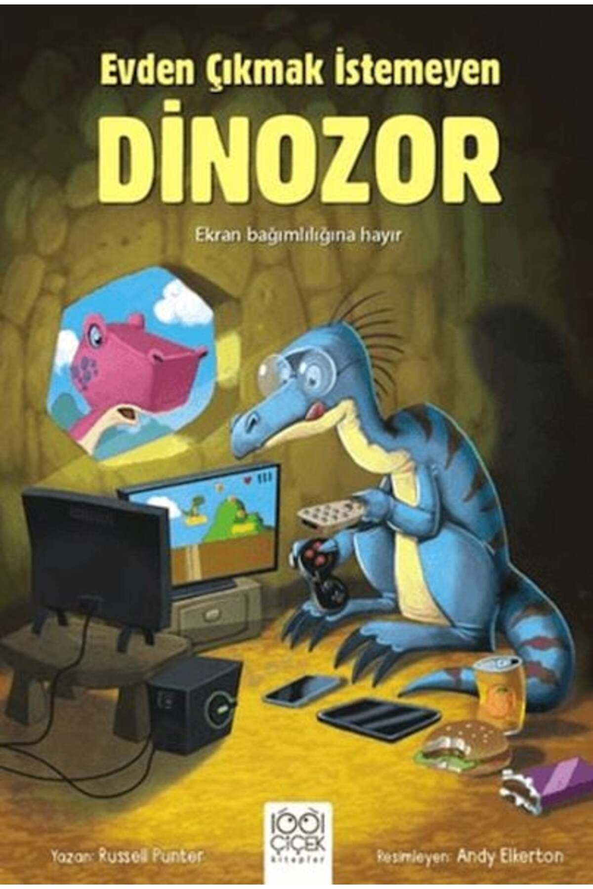 1001 Çiçek Kitaplar Evden Çıkmak İstemeyen Dinozor
