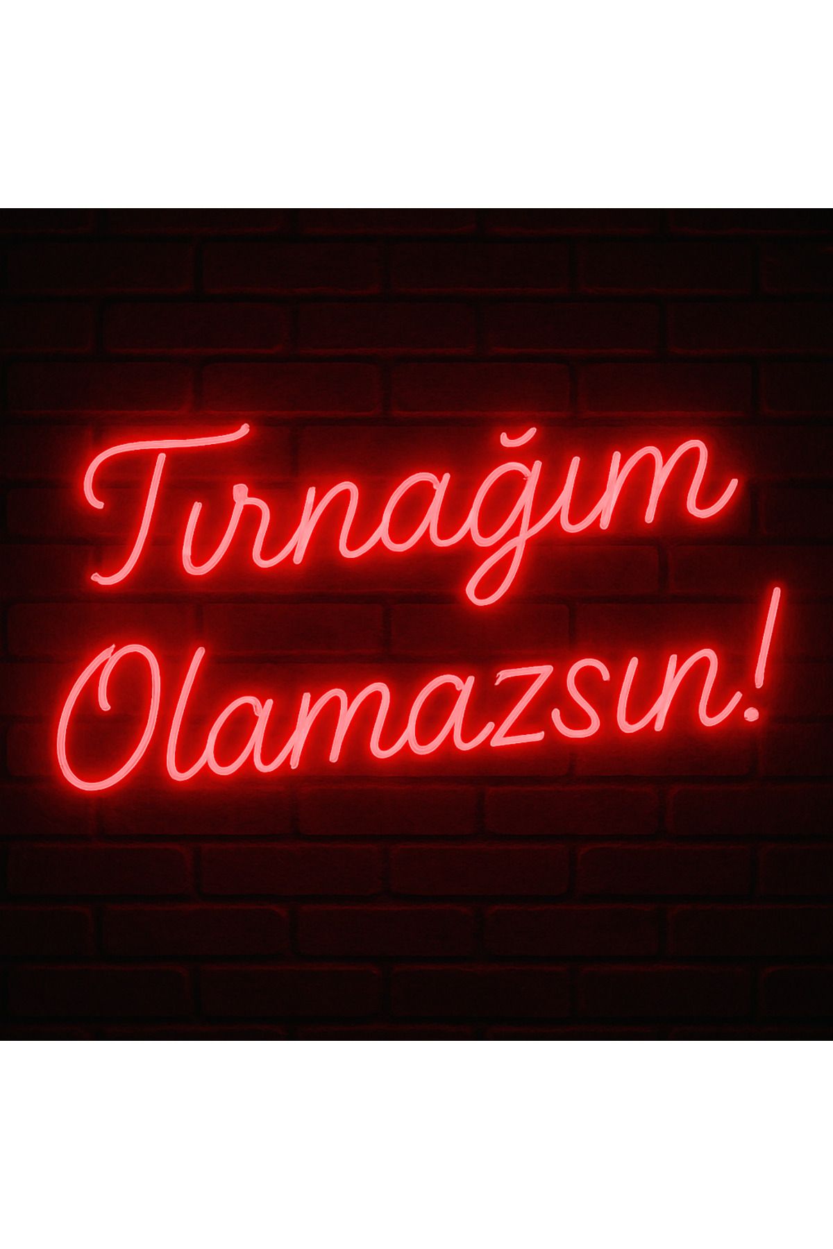 Magnetfoto ‘Tırnağım olamazsın.’ Neon tabela yazı 60x30