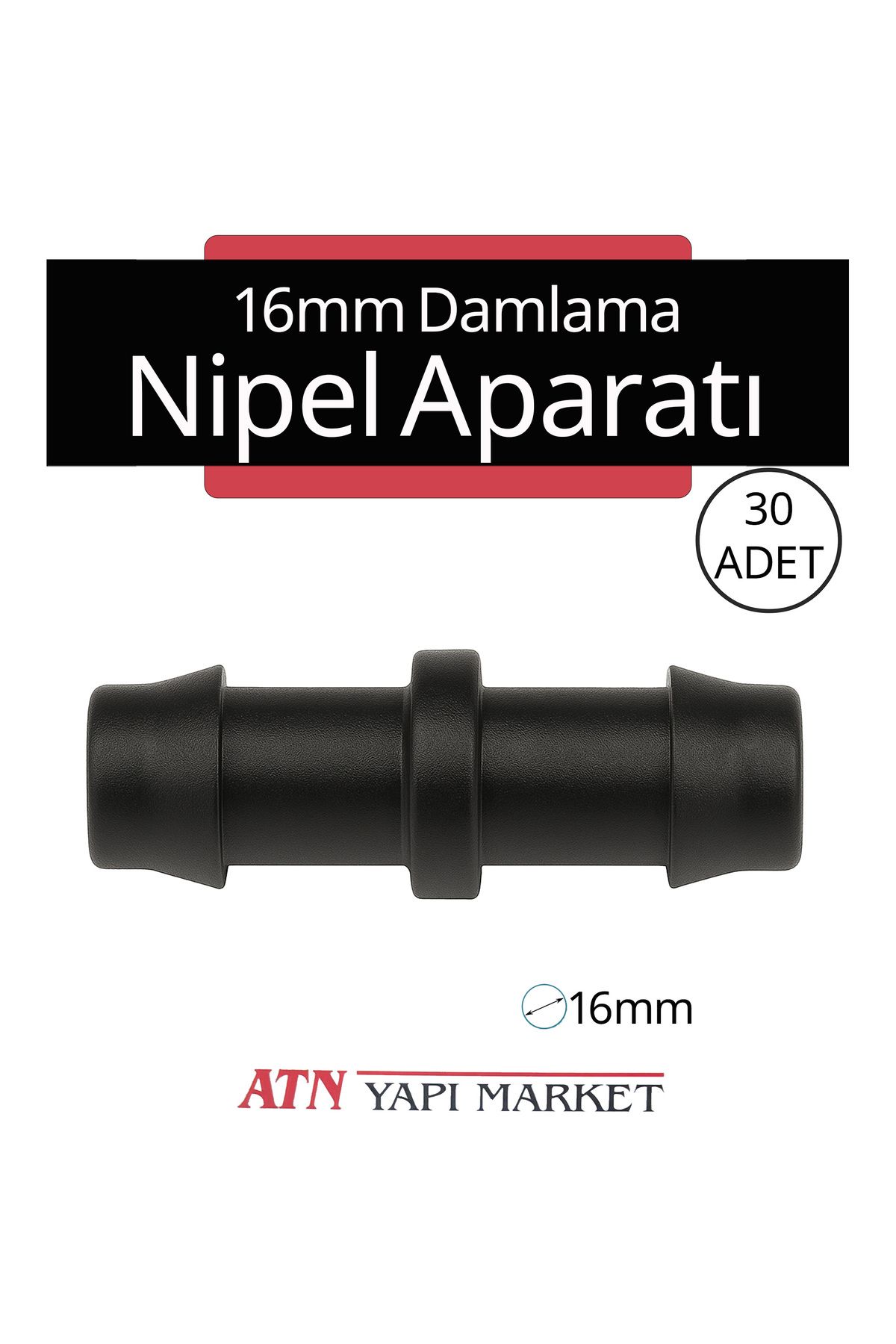 ATN 30 Adet 16mm Damlama Sulama Nipel - Bahçe Sulama Hortum Ek Parçası