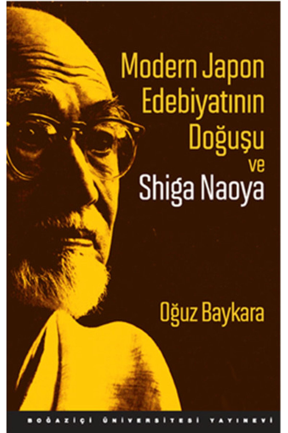 Boğaziçi Yayınları Modern Japon Edebiyatının Doğuşu ve Shiga Naoya