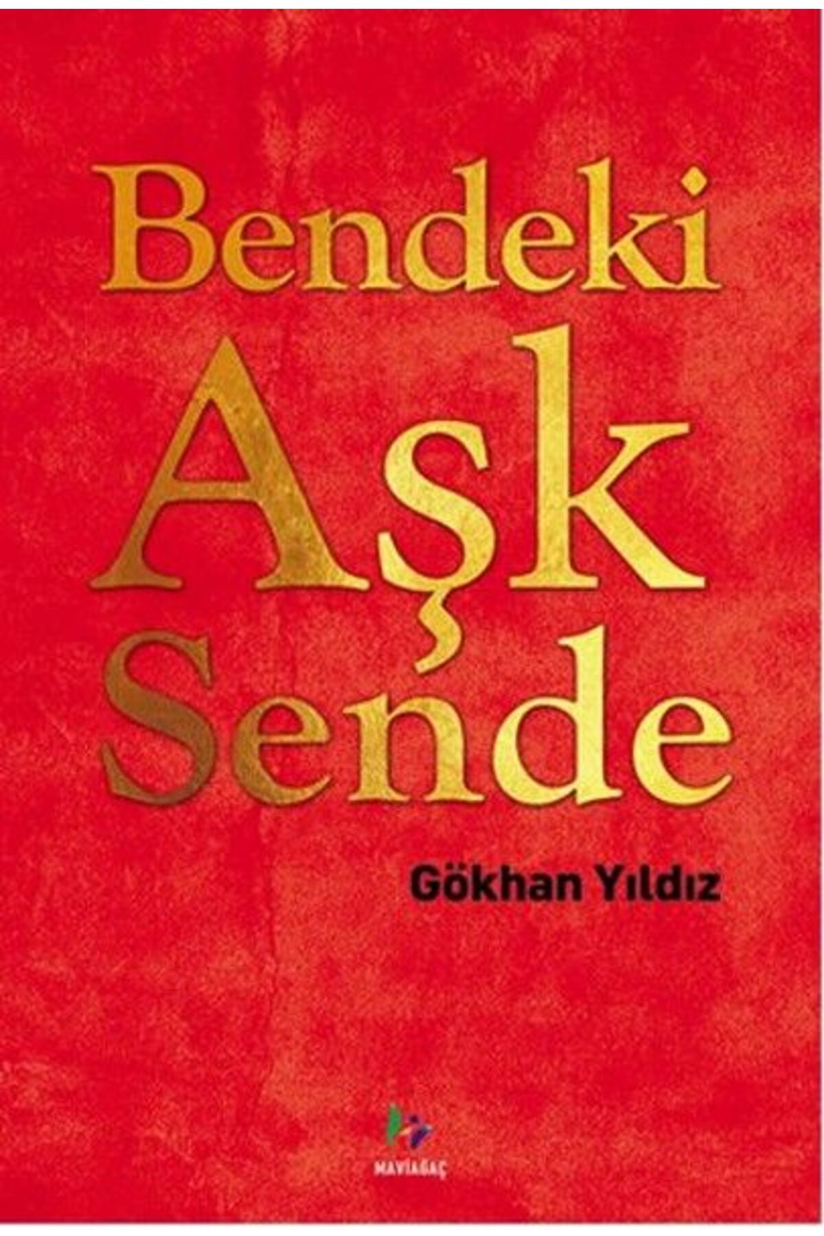 Mavi Ağaç Yayınları Bendeki Aşk Sende