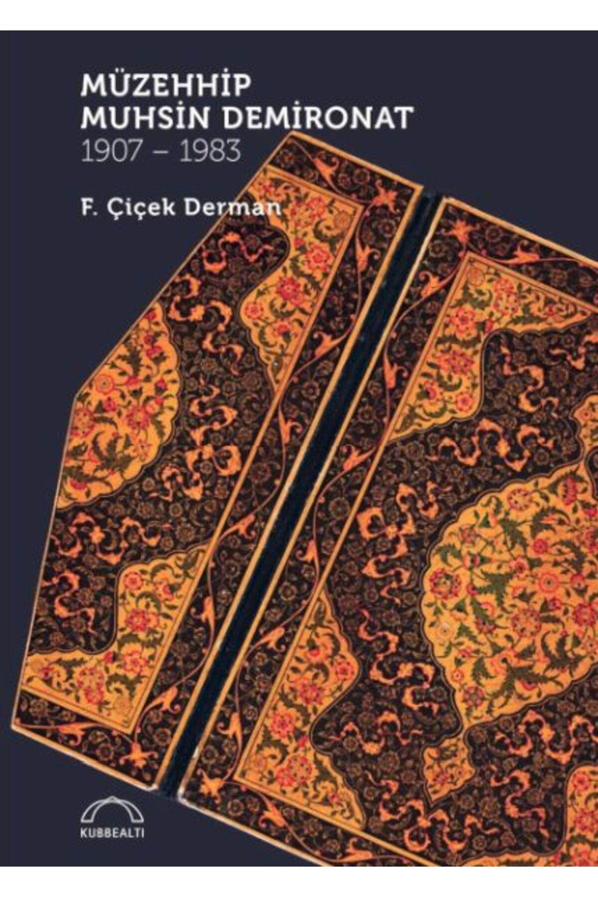 Kubbealtı Neşriyatı Yayıncılık Müzehhip Muhsin Demironat 1907 - 1983