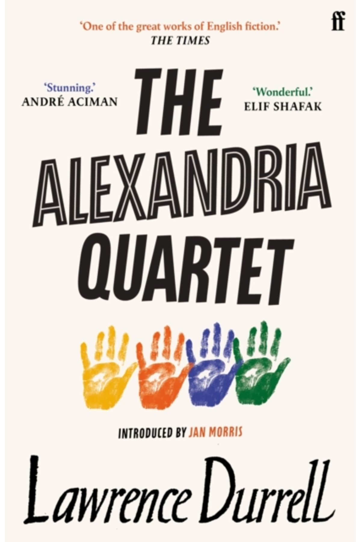 faber And Faber Alexandria Quartet : Justine, Balthazar, Mountolive, Clea