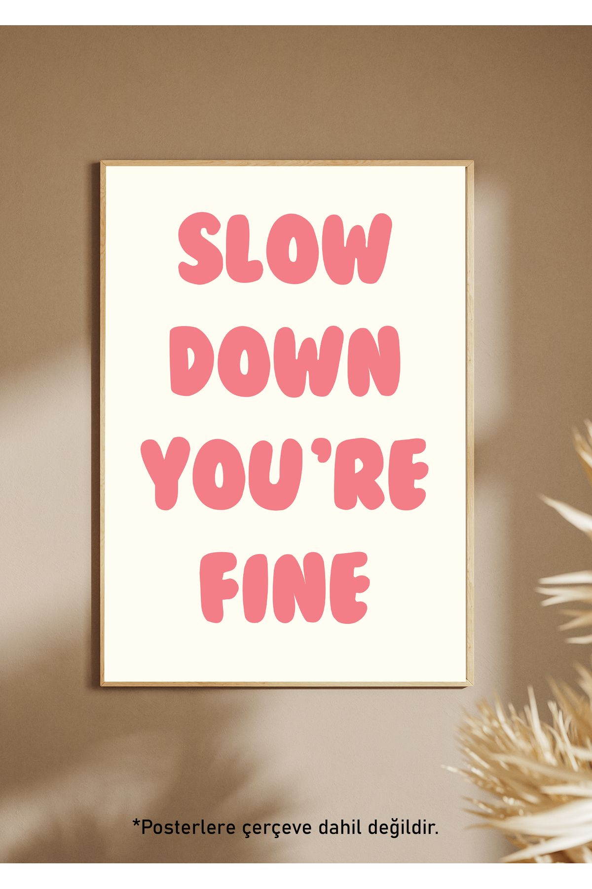 One Little Happiness SLOW DOWN Poster Estetik Duvar Posteri , Çerçevesiz Poster