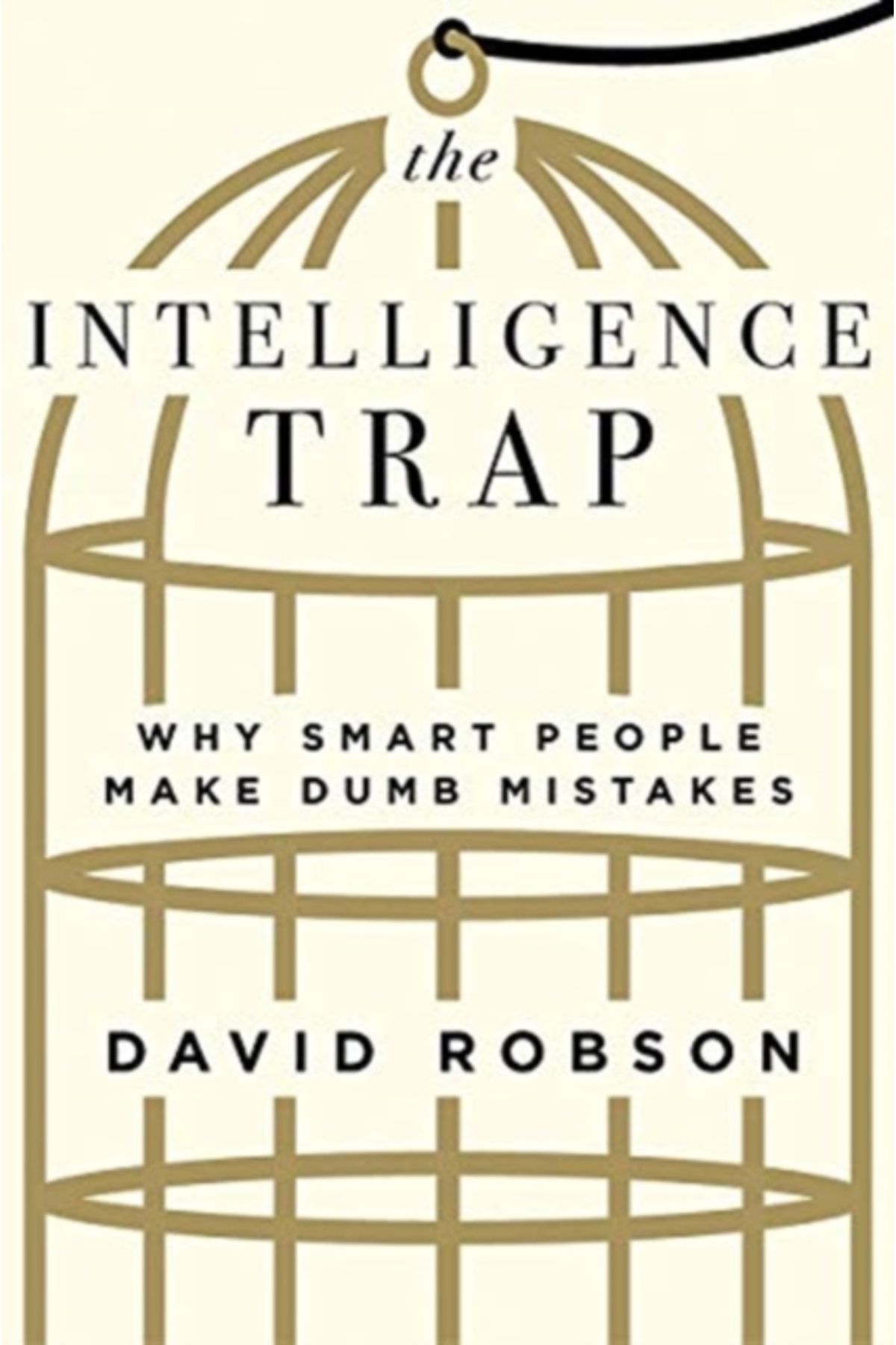 Pandora Kitabevi Intelligence Trap : Why Smart People Make Dumb Mistakes