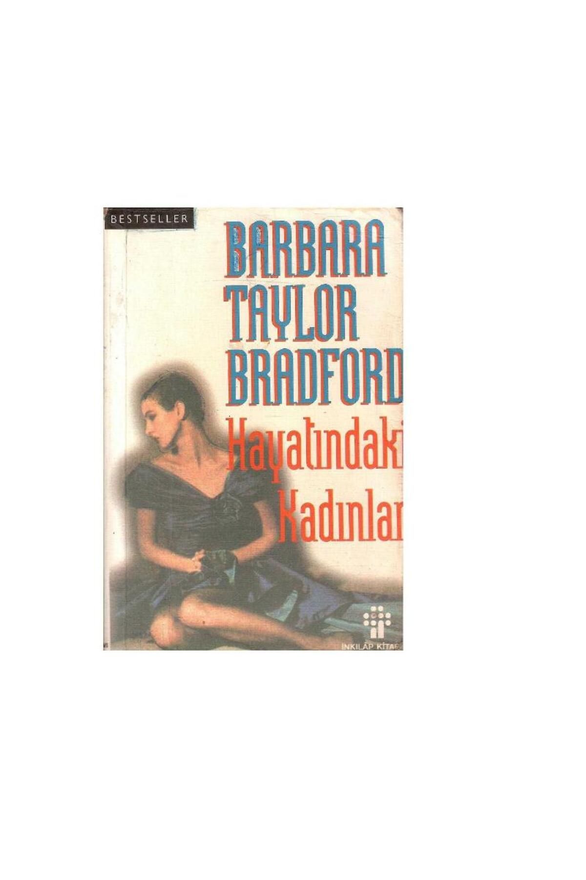 Türk Dil Kurumu Yayınları Hayatındaki Kadınlar - Barbara Taylor Bradford (1.Baskı)
