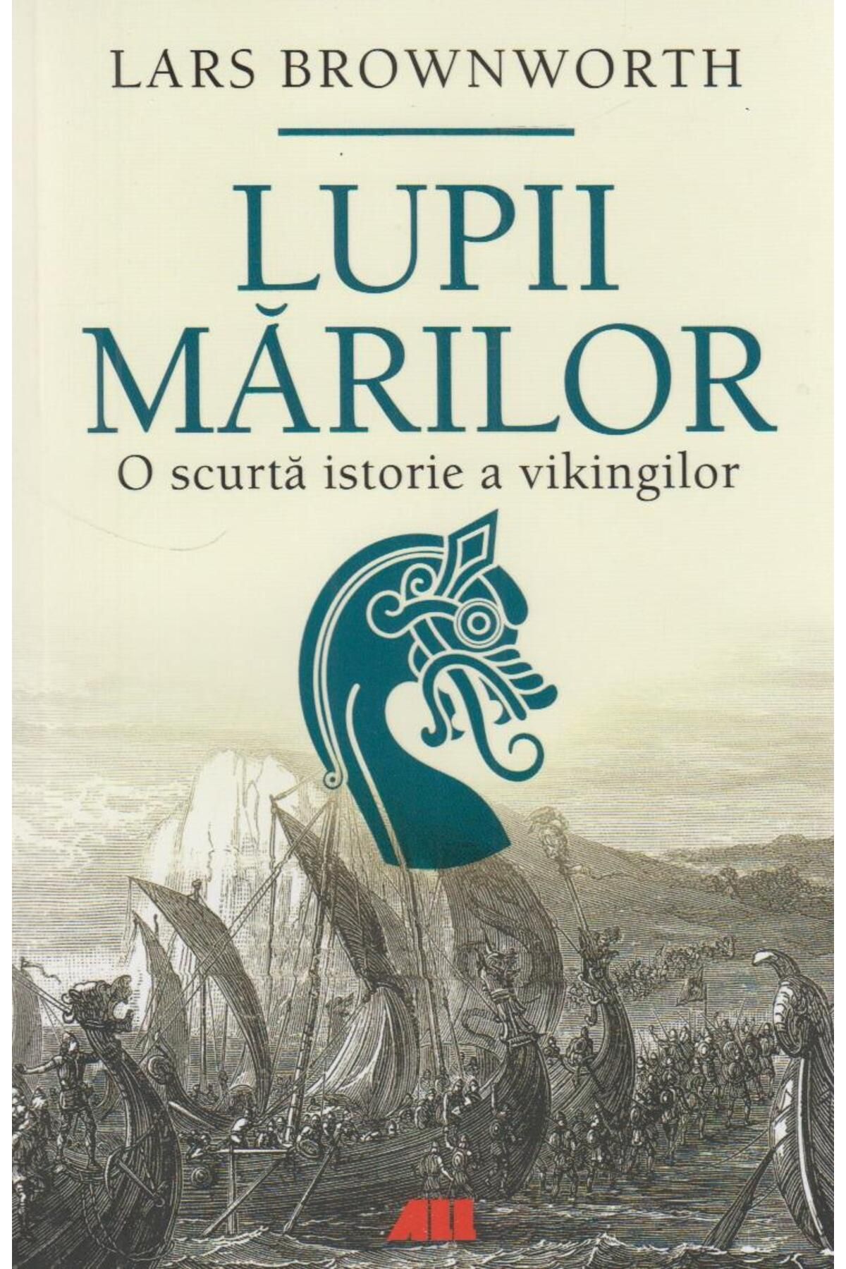 Editura All-Sea Wolves: A Brief History of the Vikings, Lars 1