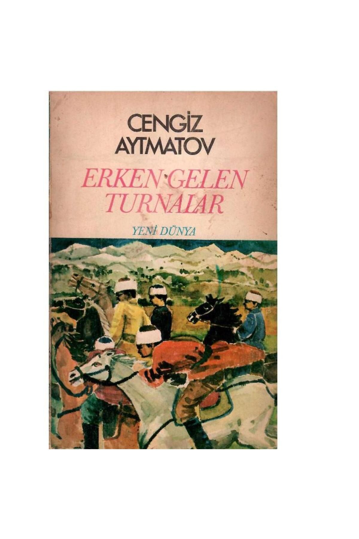 Türk Dil Kurumu Yayınları Erken Gelen Turnalar - Cengiz Aytmatov (1.Baskı)