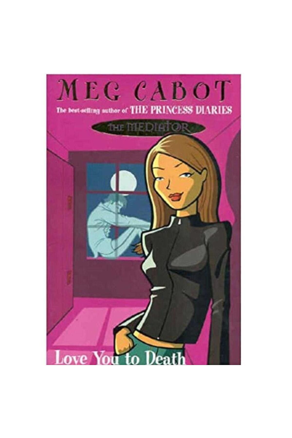 Türk Dil Kurumu Yayınları Love You to Death - Meg Cabot