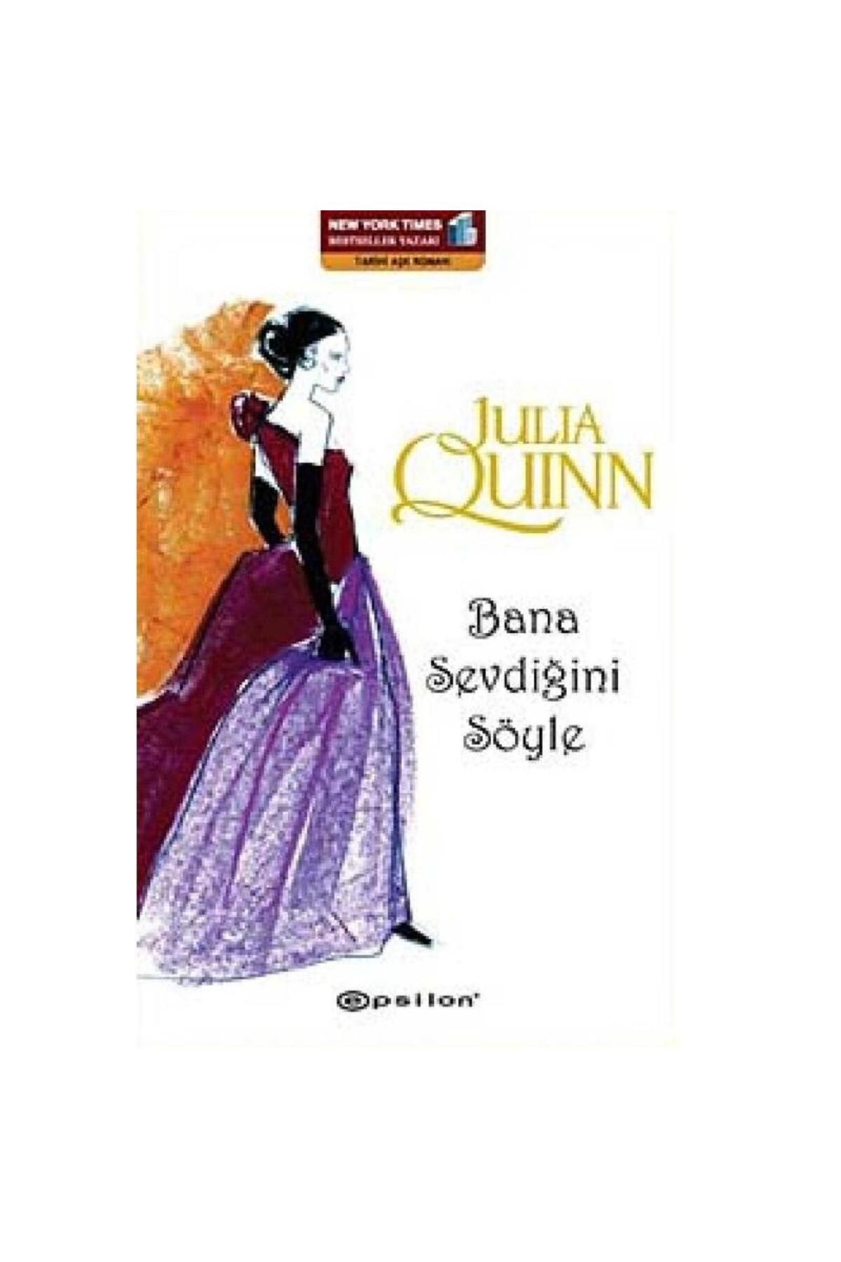 Türk Dil Kurumu Yayınları Bana Sevdiğini Söyle - Julia Quinn (1.Baskı)