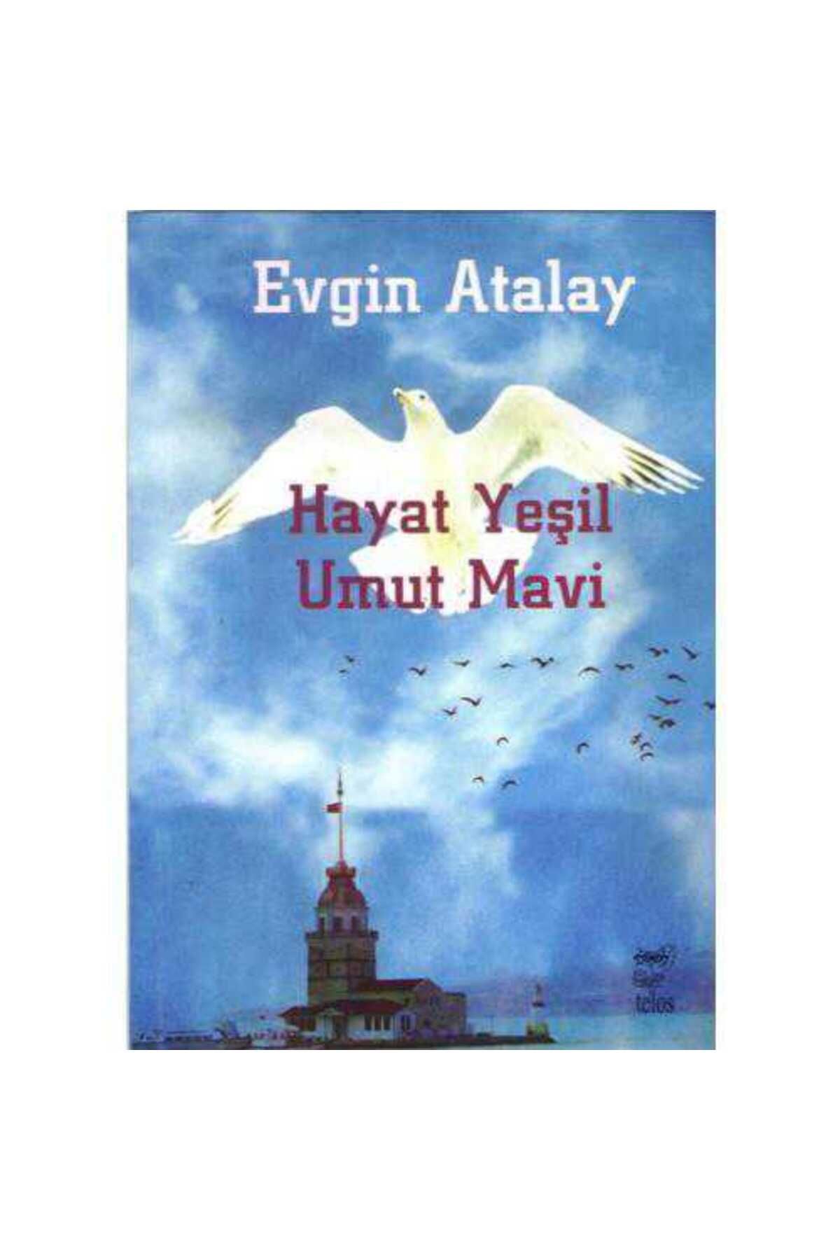Türk Dil Kurumu Yayınları Hayat Yeşil Umut Mavi - Evgin A. (2.El)