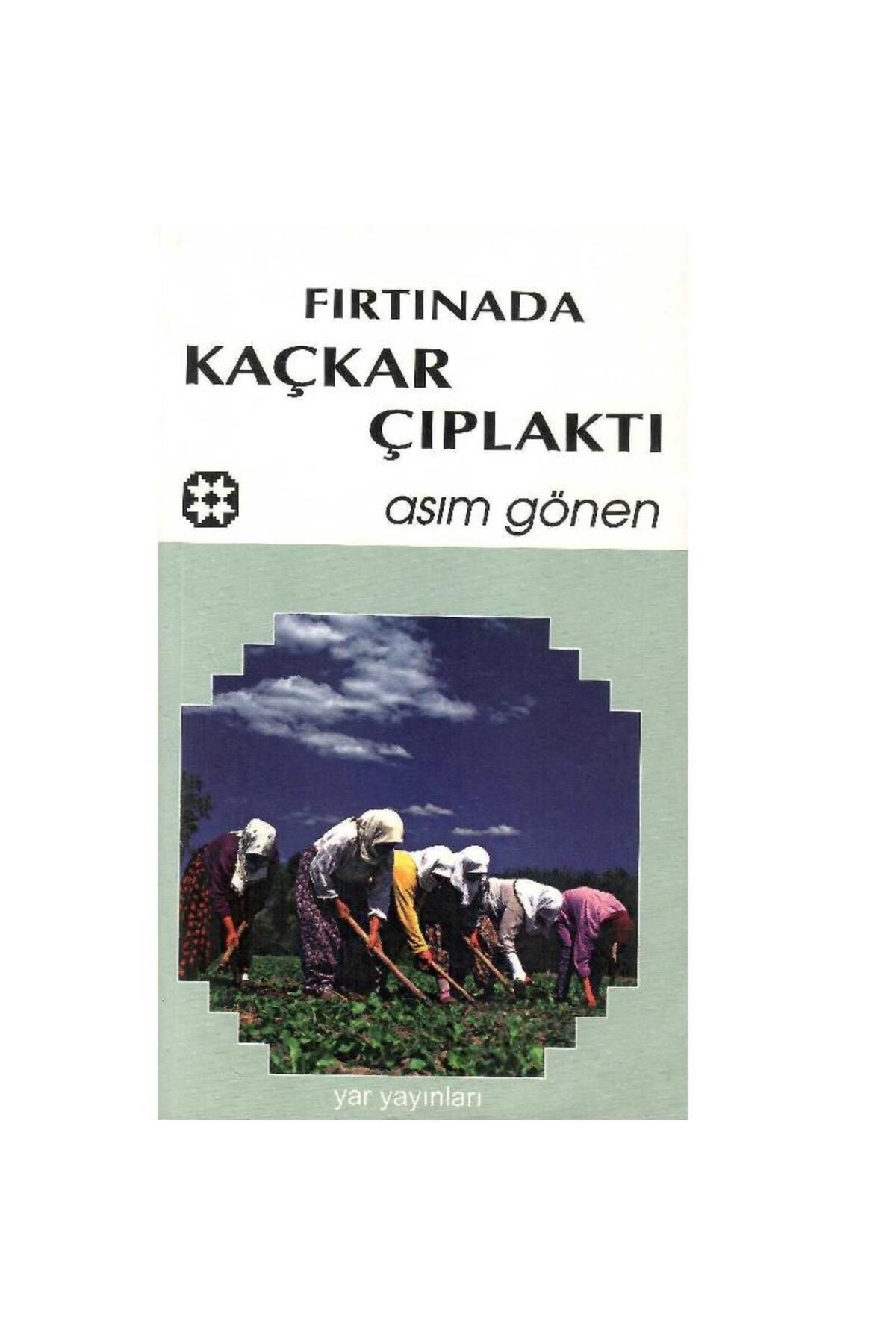 Türk Dil Kurumu Yayınları Fırtınada Kaçkar Çıplaktı - Asım Gönen (1.Baskı)