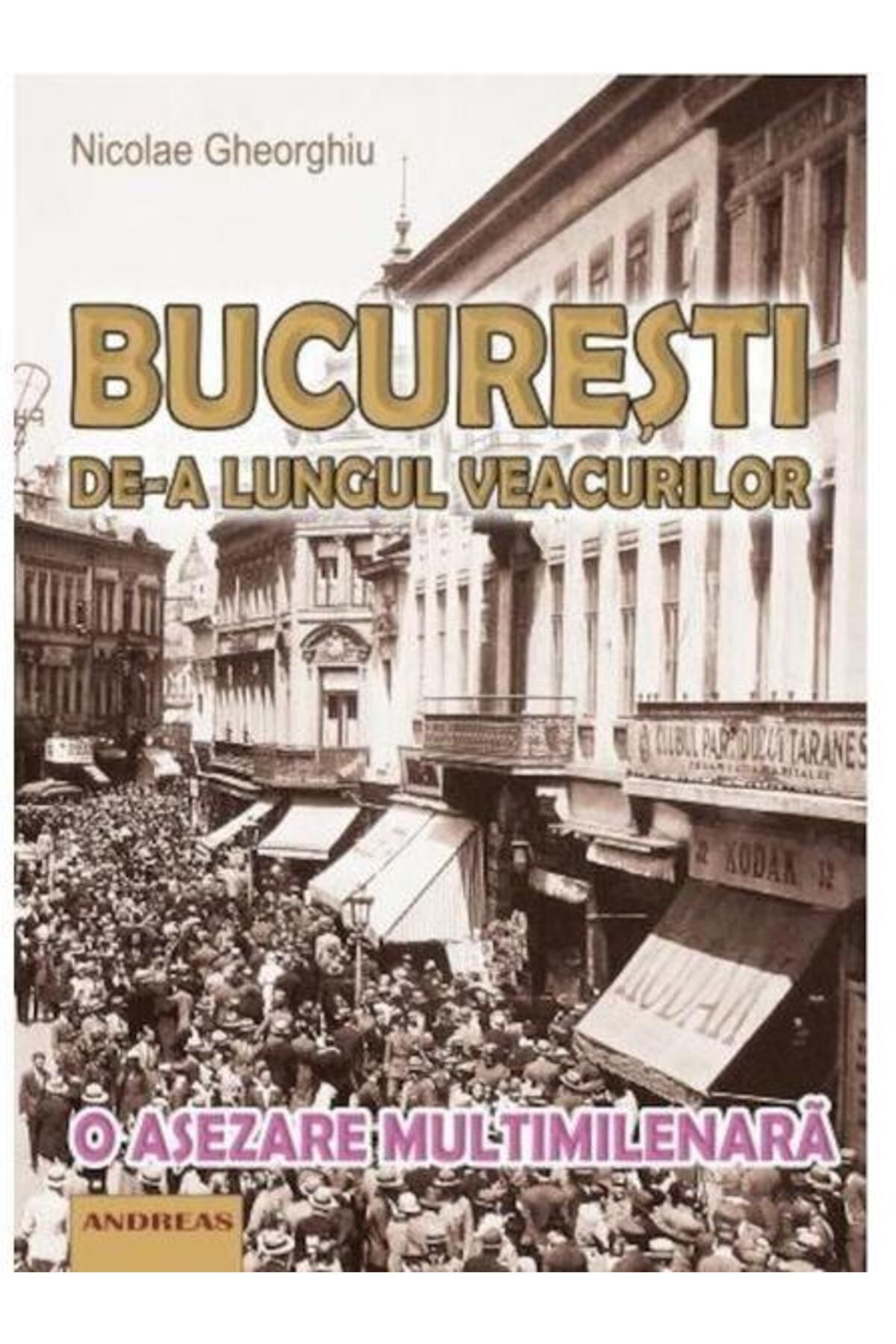 Editura Andreas-Bucharest through the ages. A crowded settlement 1