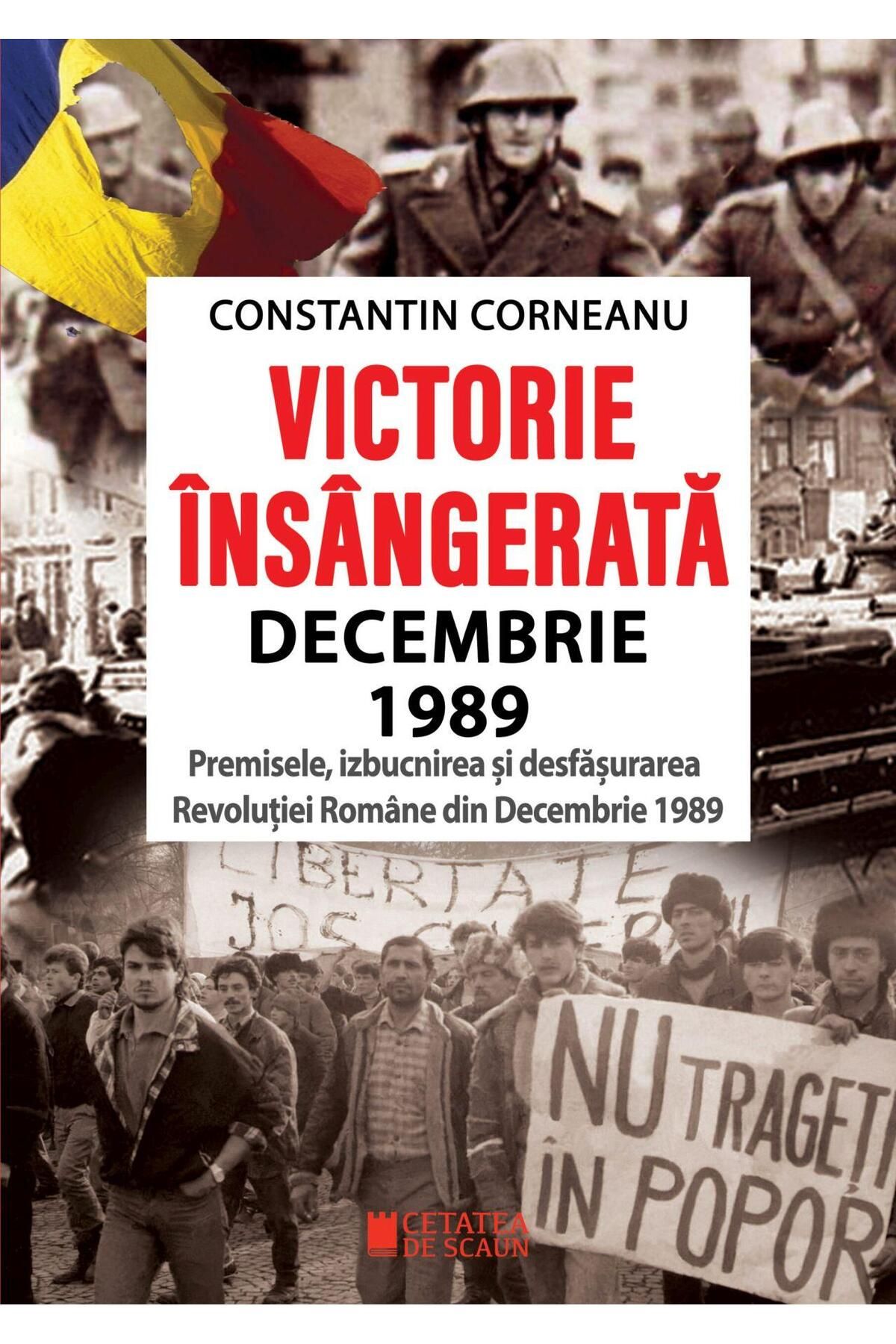 Editura Cetatea de Scaun Victorie Insangerata: Decembrie 1989. Premisele, I - One Size