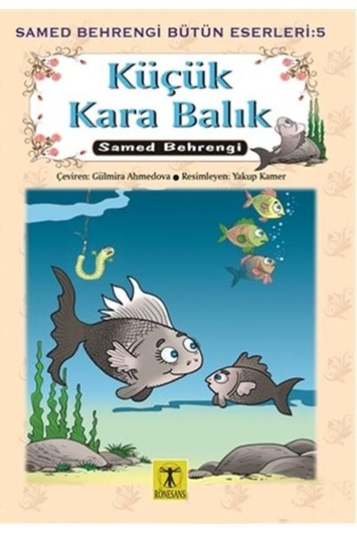 Rönesans Yayınları Küçük Kara Balık Samed Behrengi Bütün Eserleri 5