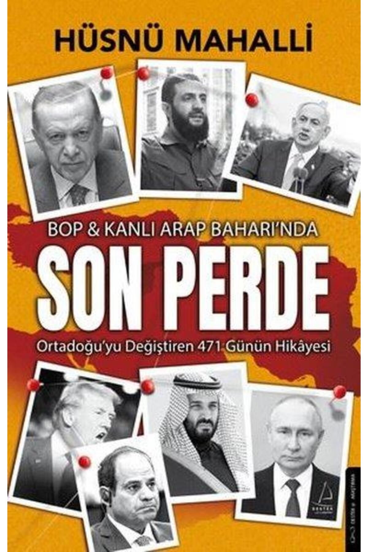 Destek Yayınları Son Perde Bop Kanlı Arap Baharında Ortadoğu'yu Değiştiren 471 Günün Hikayesi