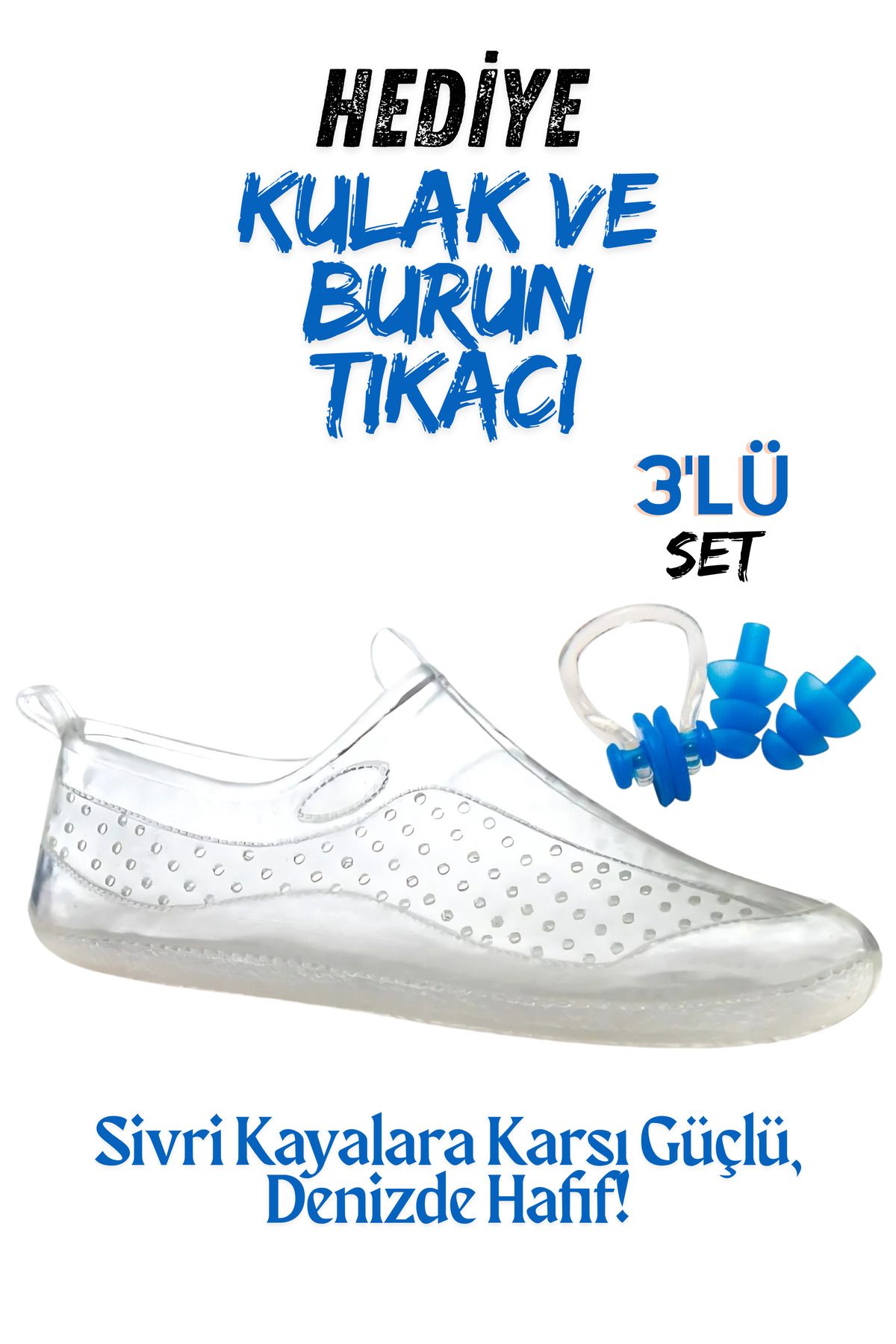 Şenpa Unisex Şeffaf Plaj ve Deniz Ayakkabısı Kaydırmaz Taban 3 lü set Burun Ve Kulak Tıkacı ++Dayanıklı