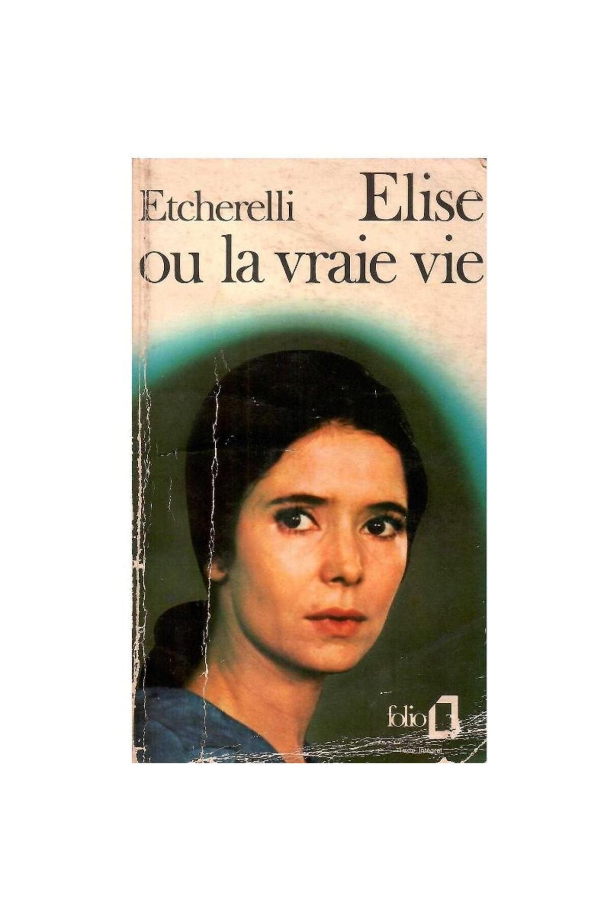 Türk Dil Kurumu Yayınları Ou la Vraie Vie - Elisa Etcherelli (Cep Kitabı 1.Baskı )