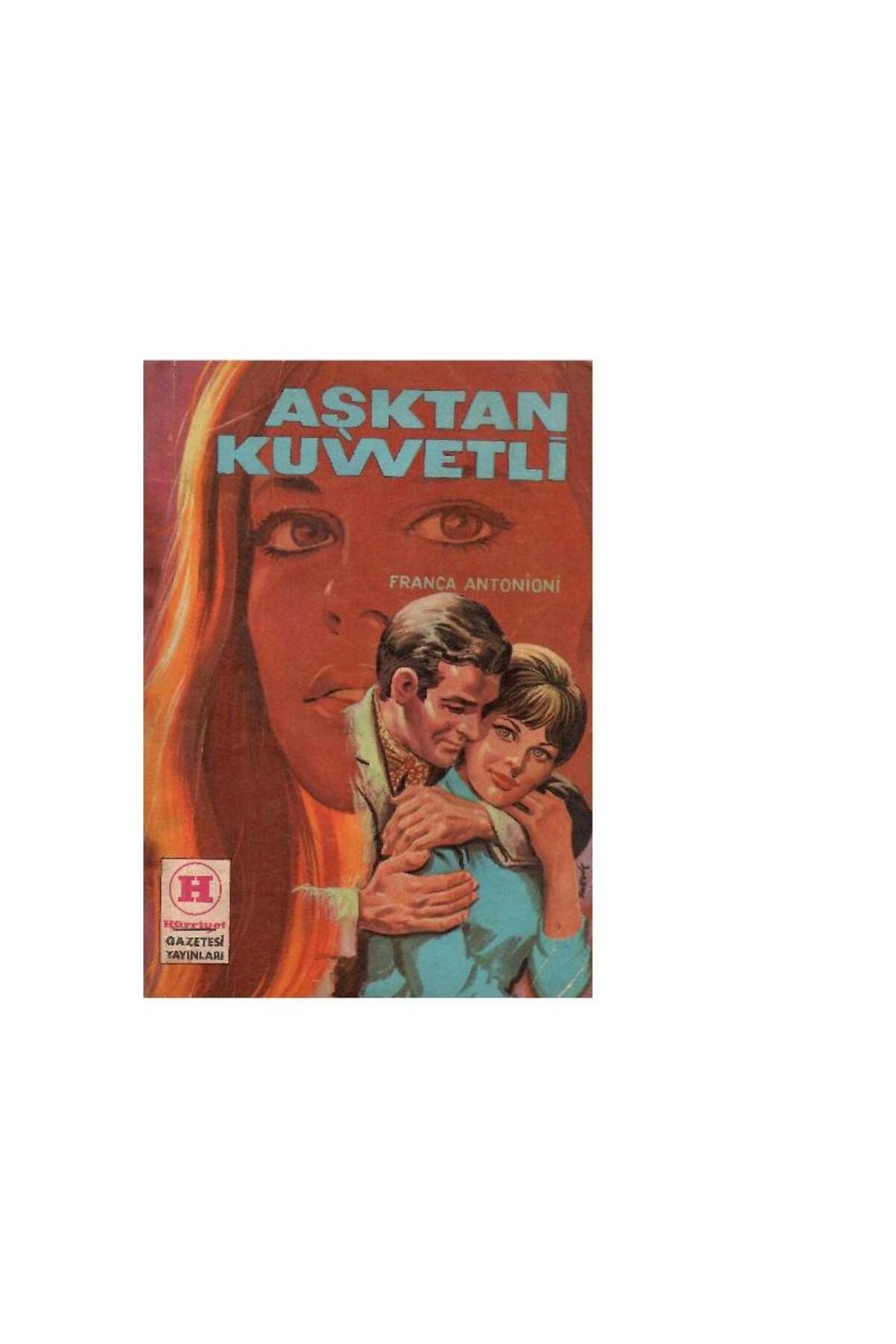 Türk Dil Kurumu Yayınları Aşktan Kuvvetli - Franca Antonioni