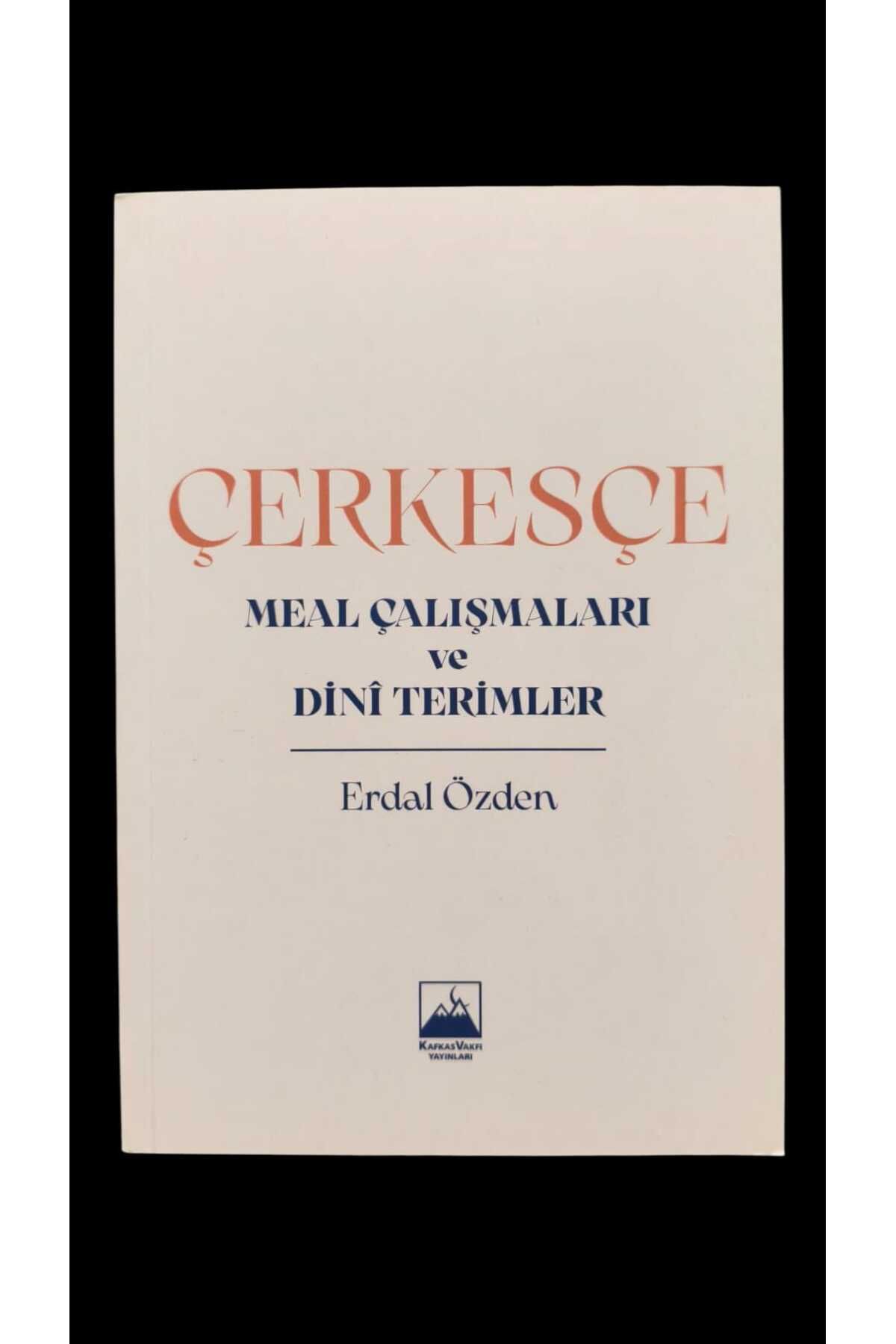 Kafkas Vakfı Yayınları Çerkesçe Meal Çalışmaları ve Dini Terimler