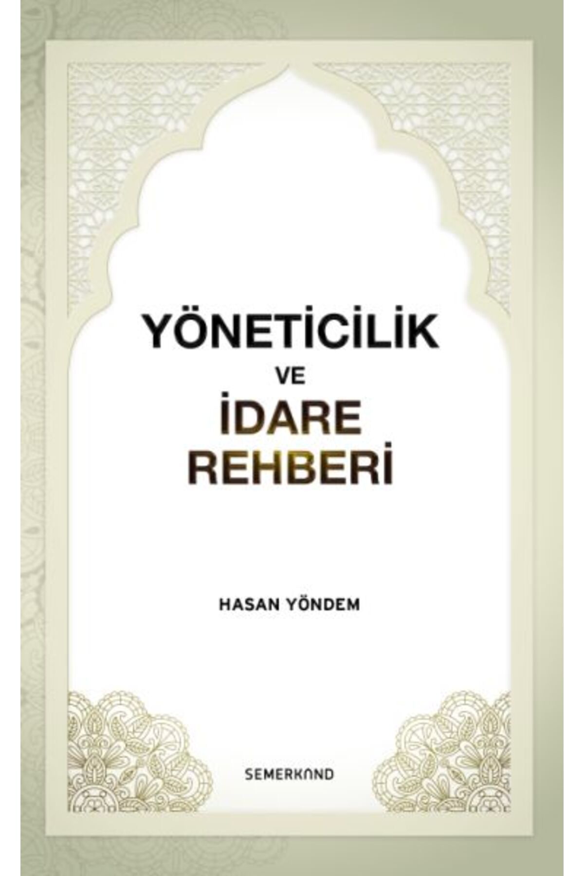 Semerkand Yayınları Yöneticilik ve İdare Rehberi