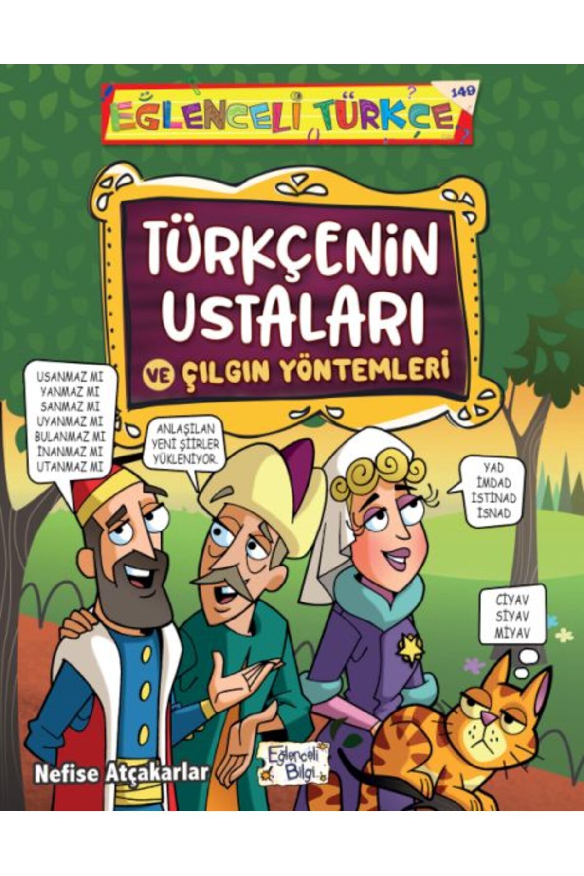 Eğlenceli Bilgi Türkçenin Ustaları ve Çılgın Yöntemleri