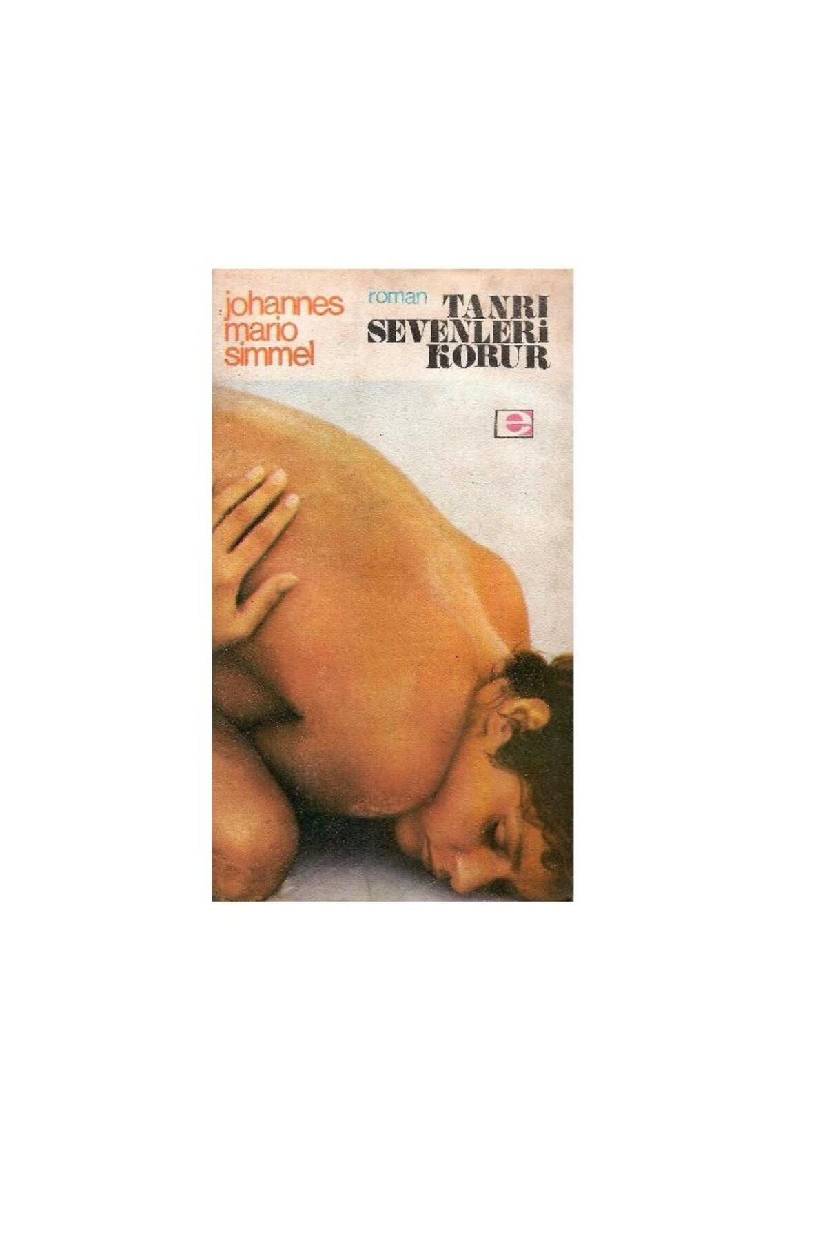 Türk Dil Kurumu Yayınları Tanrı Sevenleri Korur - Johannes Mario Simmel (1.Baskı)