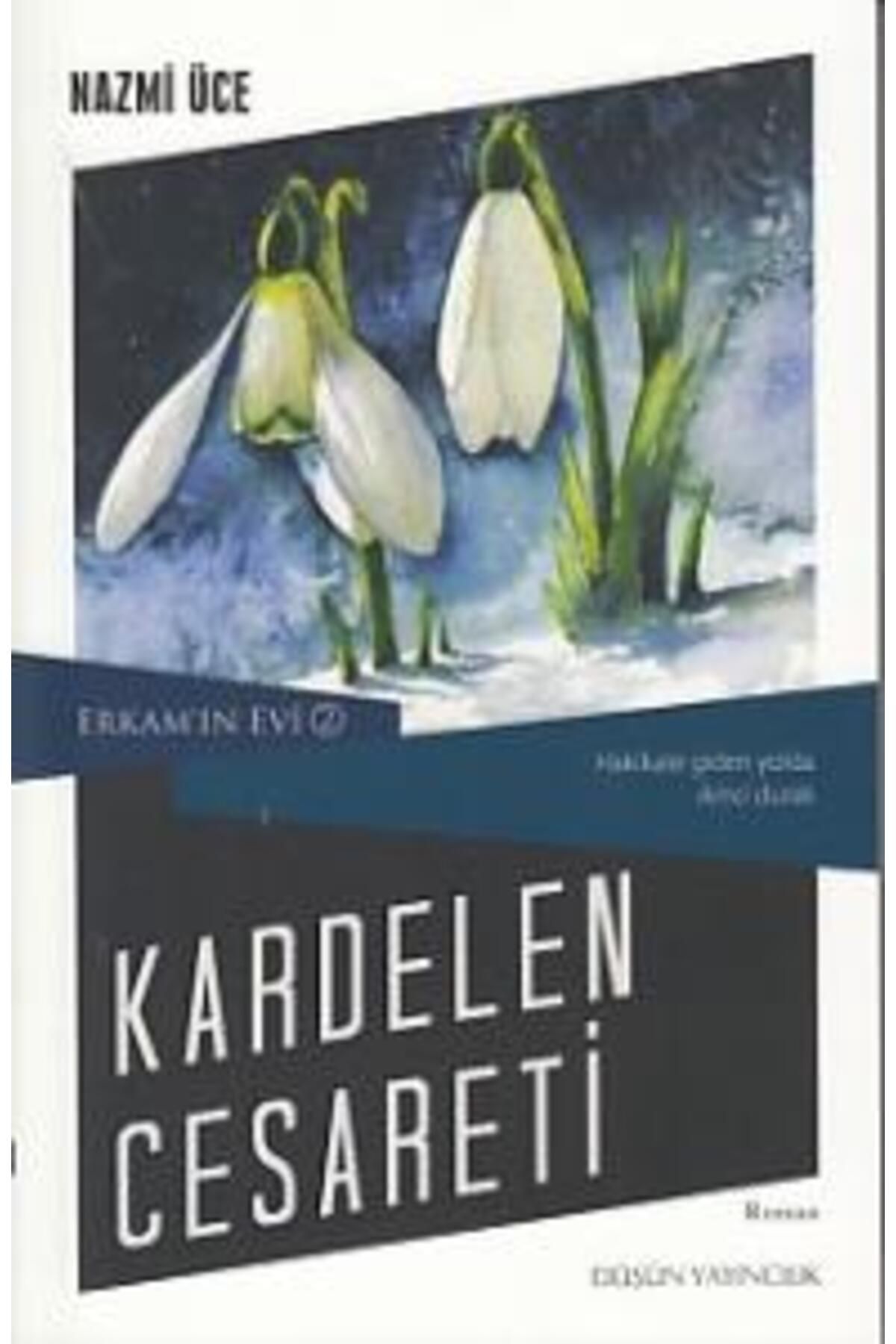 Düşün Yayıncılık Erkam'ın Evi 2 - Kardelen Cesareti