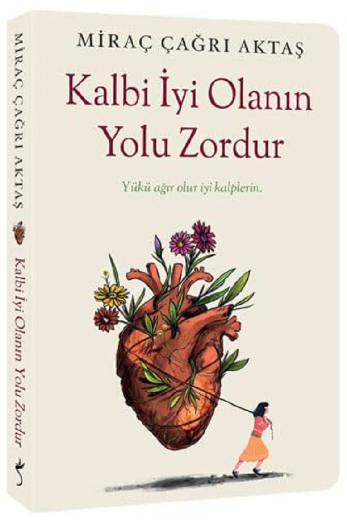 Bloomsbury Kalbi İyi Olanın Yolu Zordur - Miraç Çağrı Aktaş