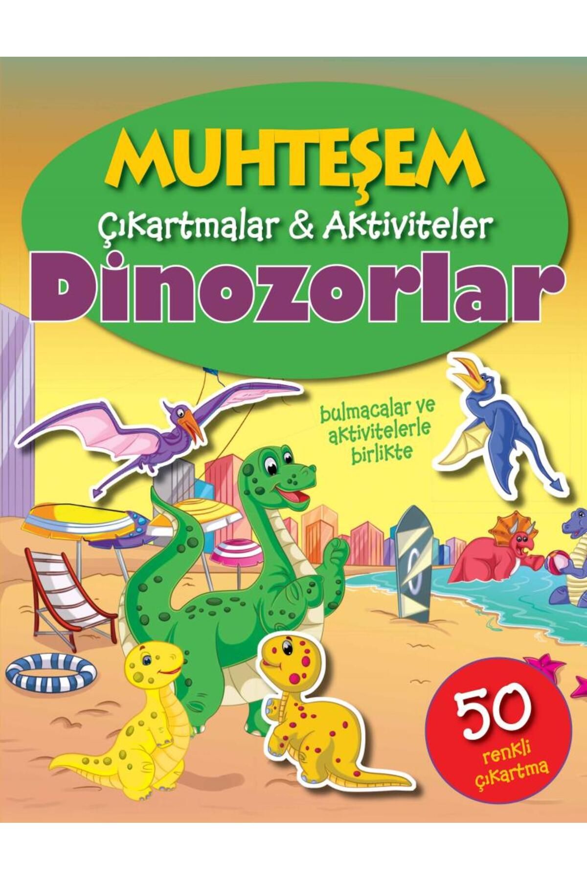 Parıltı Yayınları Muhteşem Çıkartmalar ve Aktiviteler - Dinozorlar