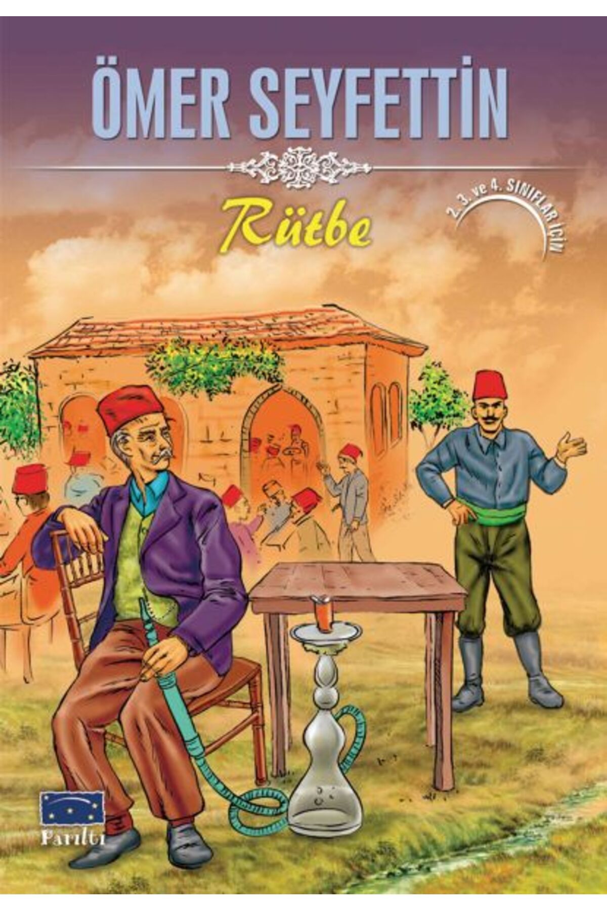 Parıltı Yayınları Ömer Seyfettin Rütbe