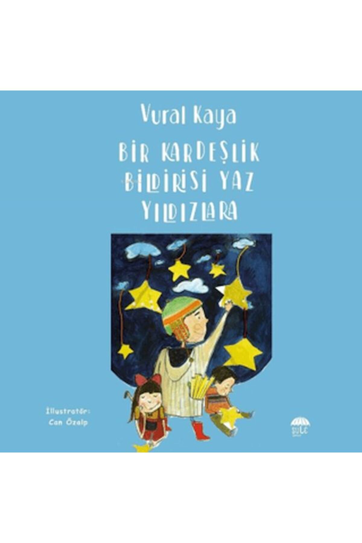 Şule Yayınları Bir Kardeşlik Bildirisi Yaz Yıldızlara
