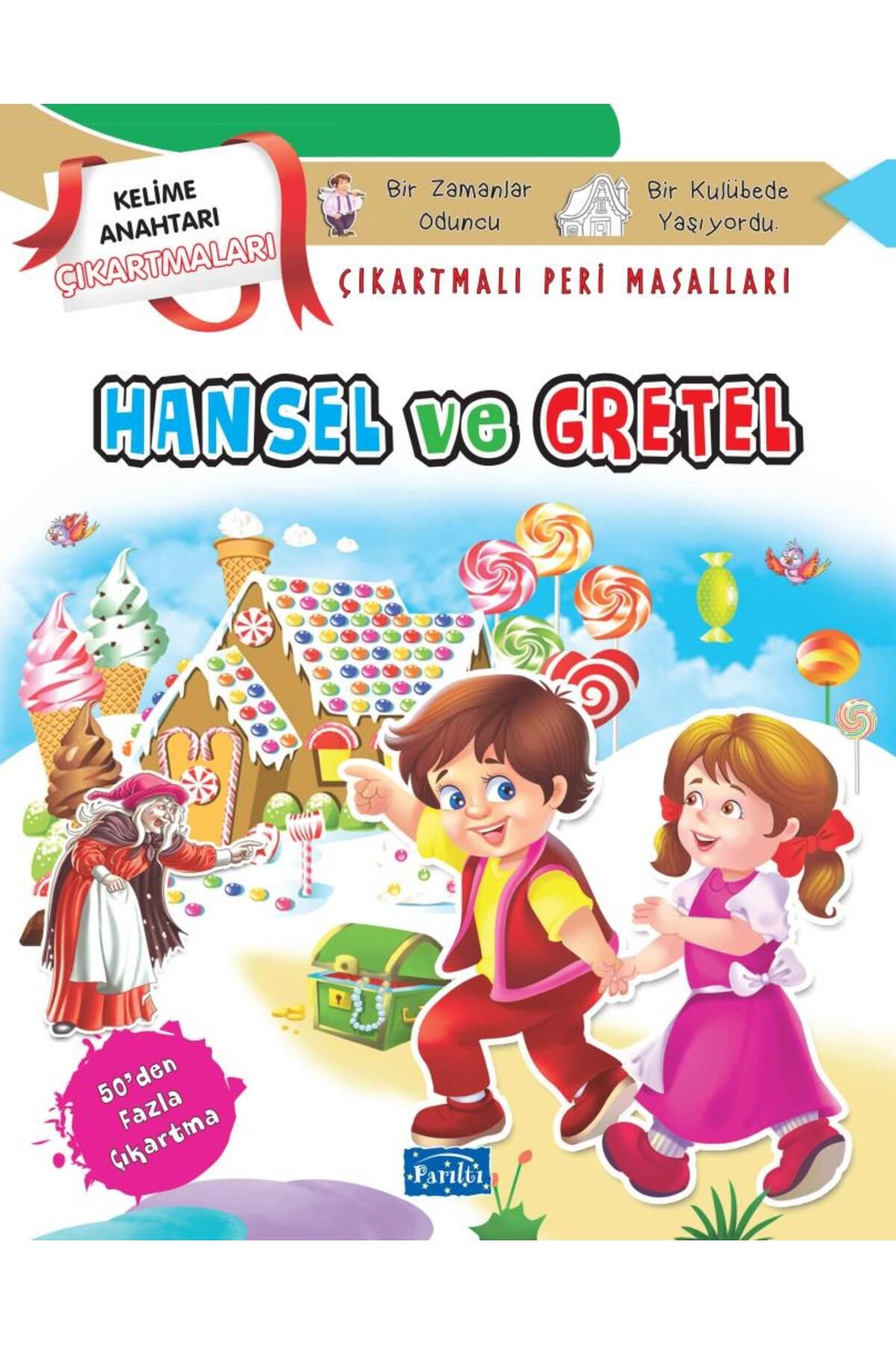 Parıltı Yayınları Hansel ve Gretel - Çıkartmalı Peri Masalları