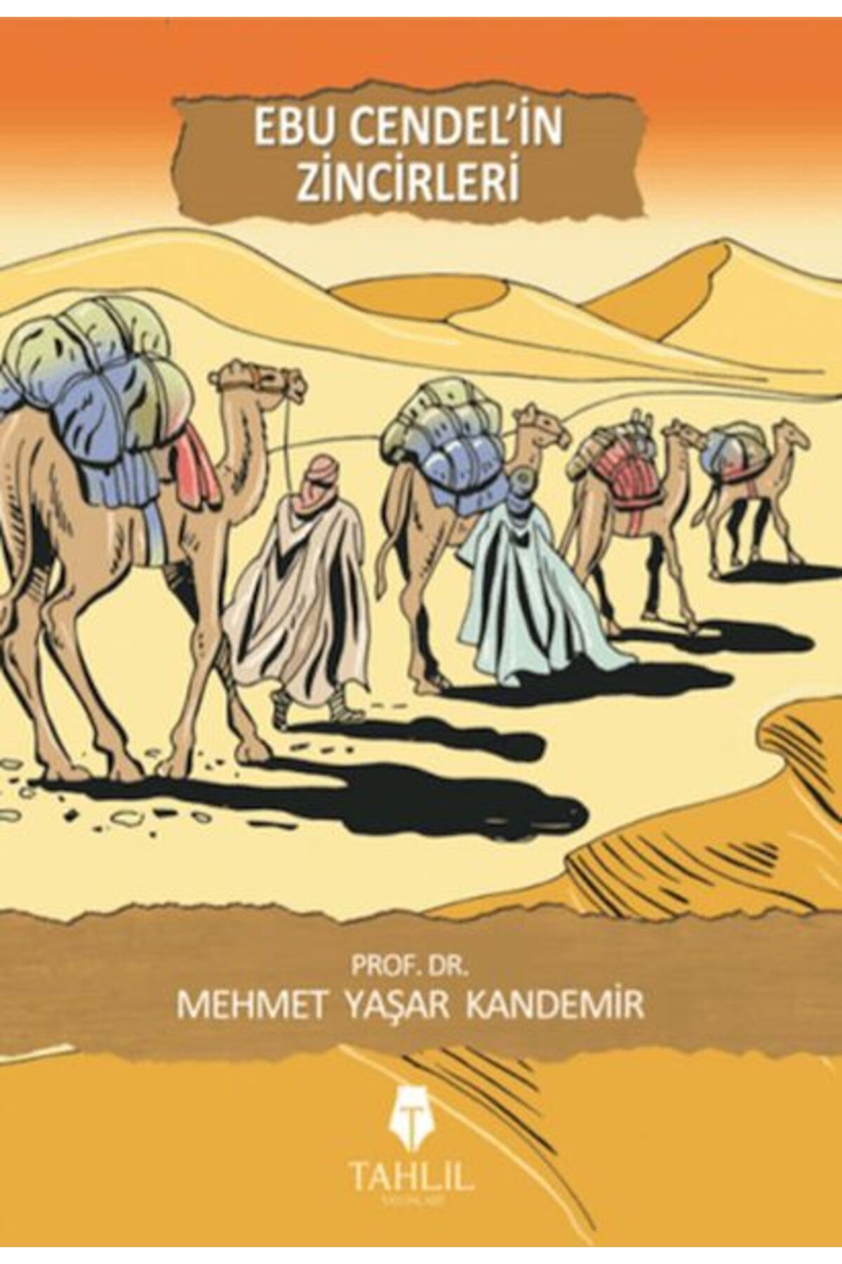 Tahlil Yayınları Ebu Cendel'in Zincirleri