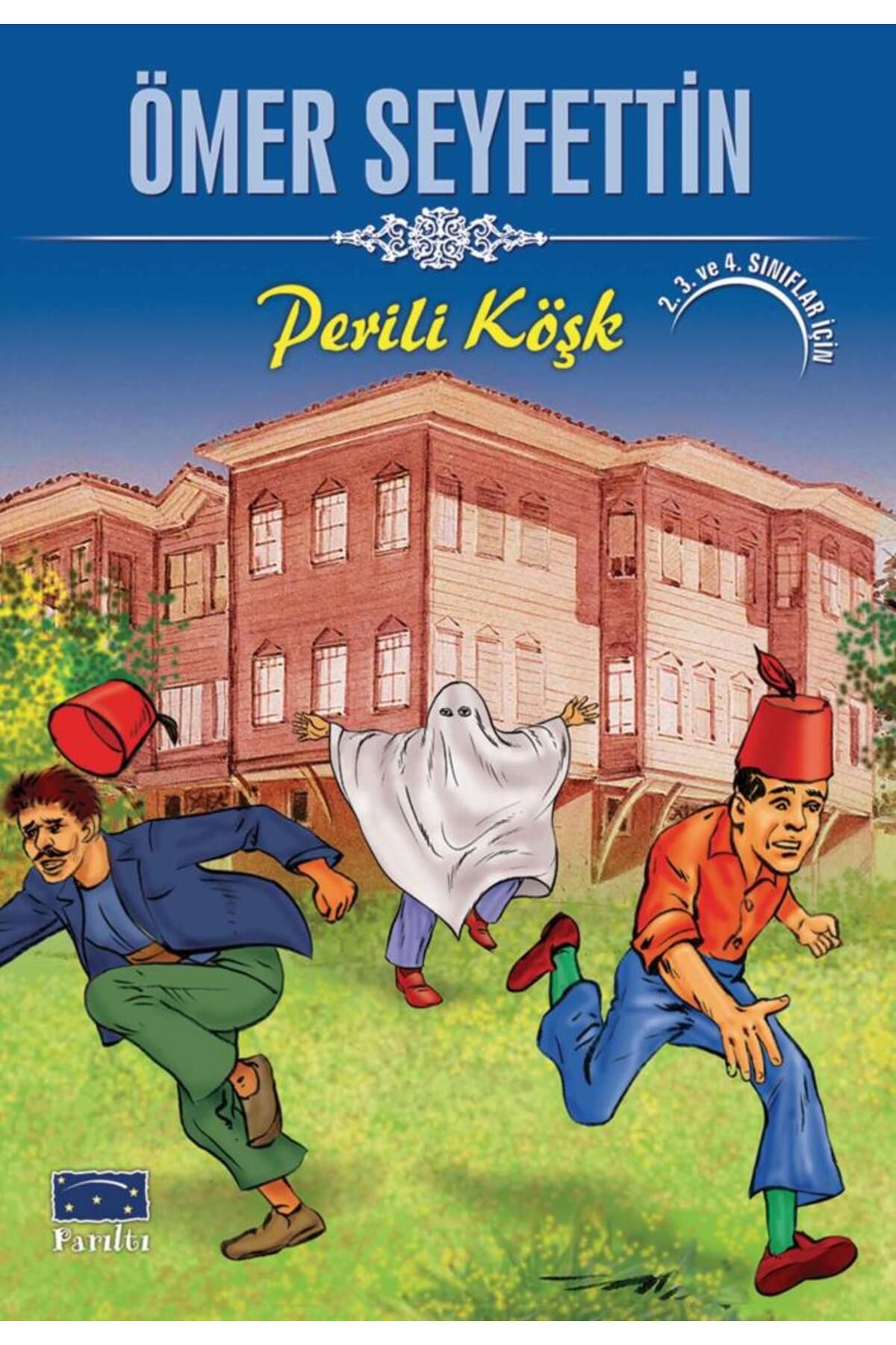 Parıltı Yayınları Ömer Seyfettin Perili Köşk