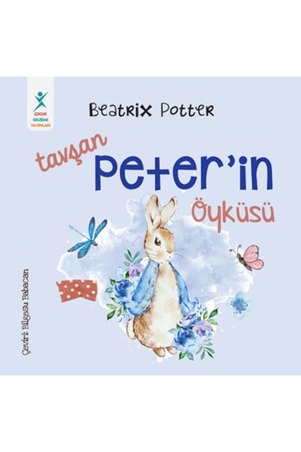 ÇOCUK GELİŞİMİ YAYINLARI Tavşan Peter’in Öyküsü