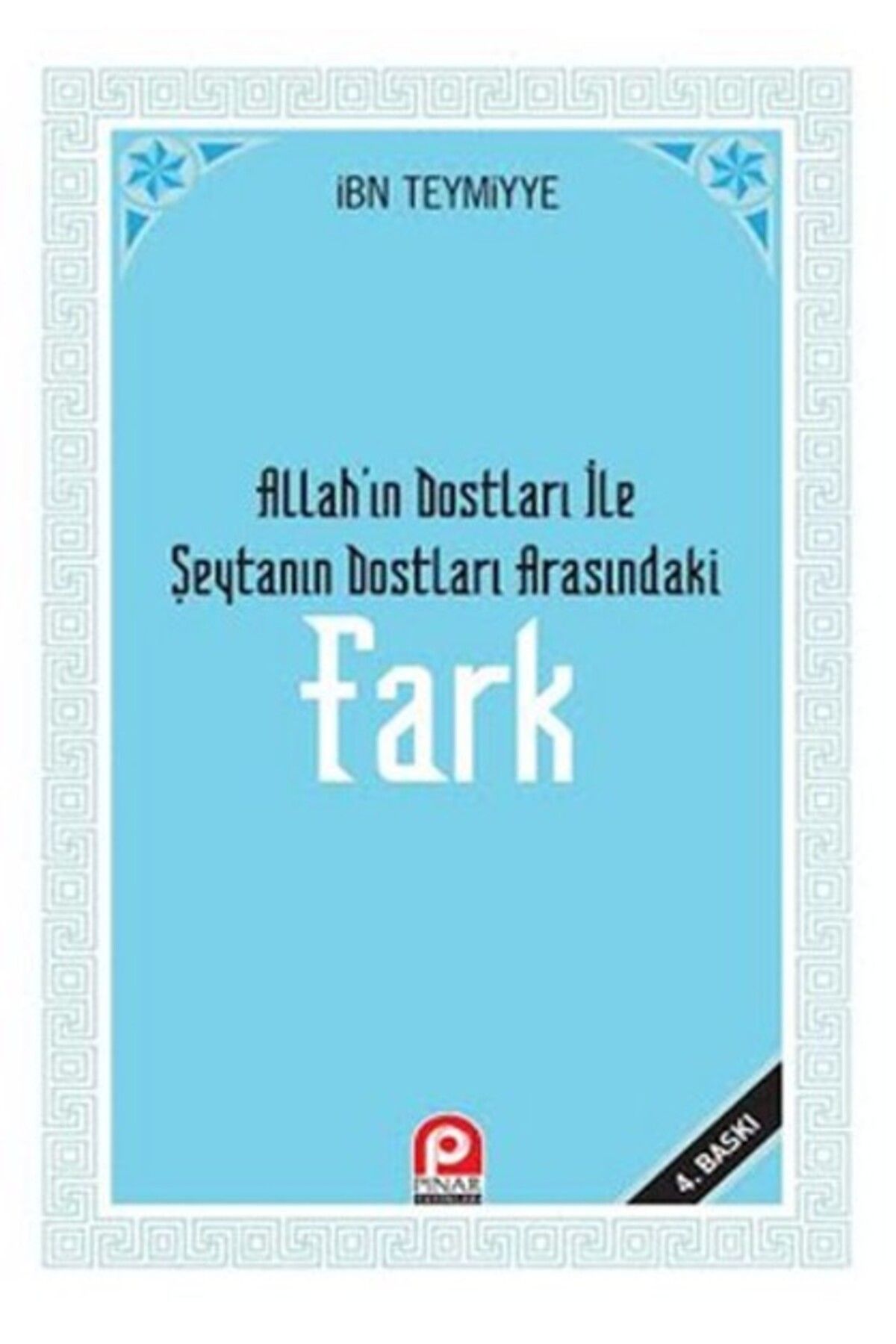 Pınar Yayınları Allah’ın Dostları ile Şeytanın Dostları Arasındaki Fark